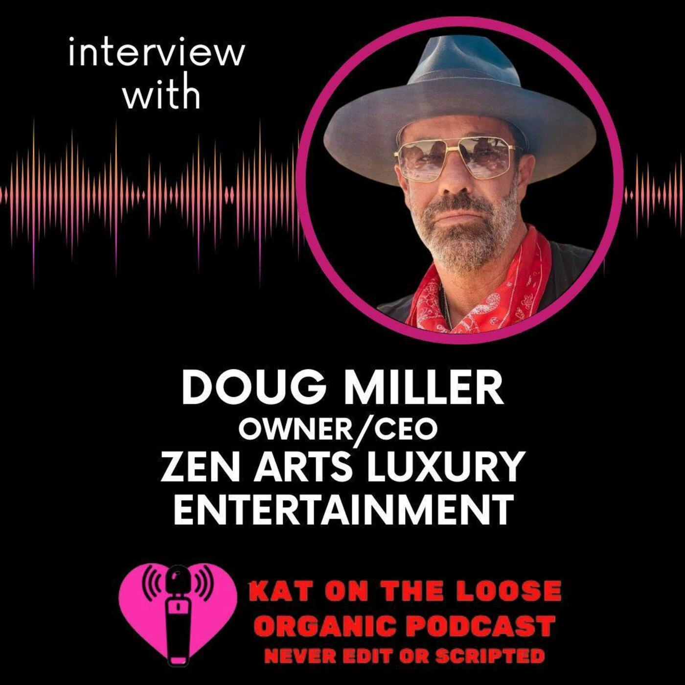 Episode art: ZEN ARTS CEO DOUG MILLER