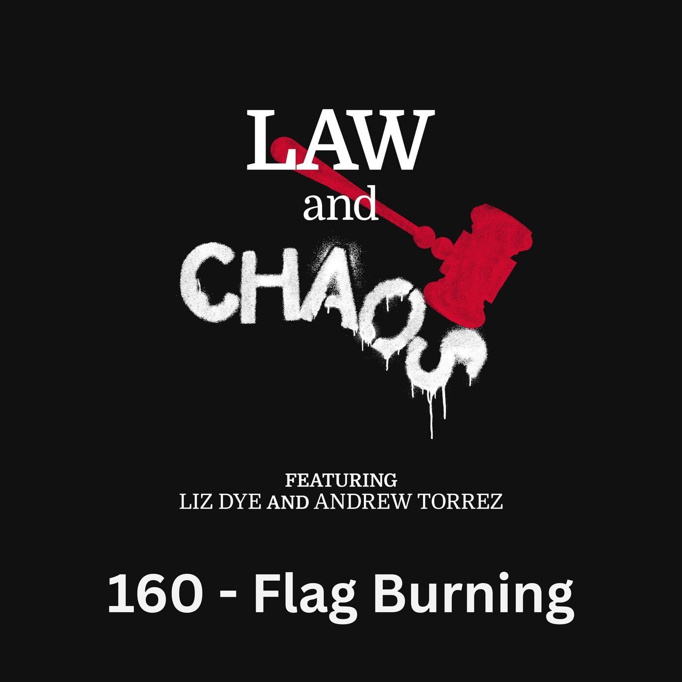 Ep 160 — Burn Baby, Burn!