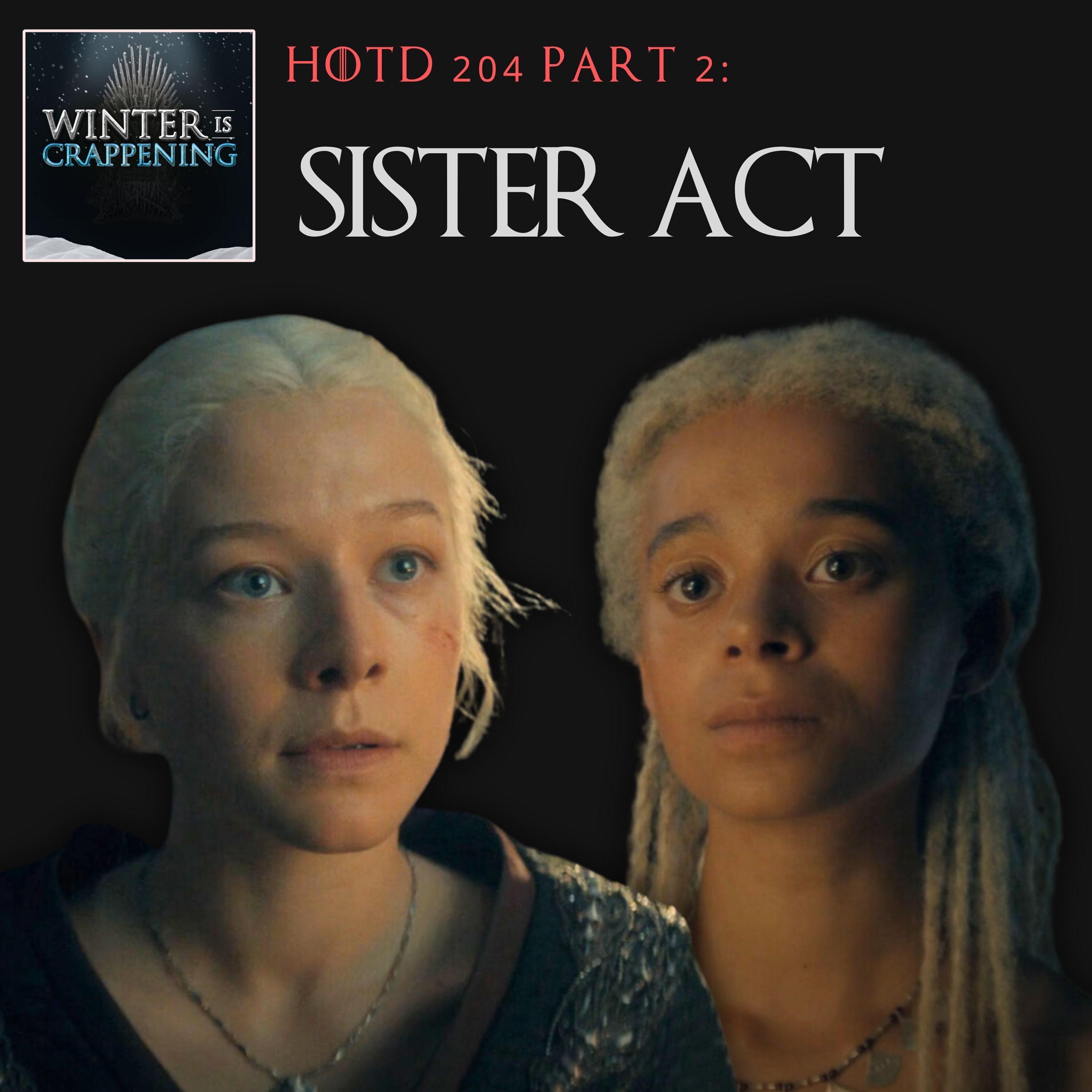 #2477 House of the Dragon S02E03:  Sister Act Part 2