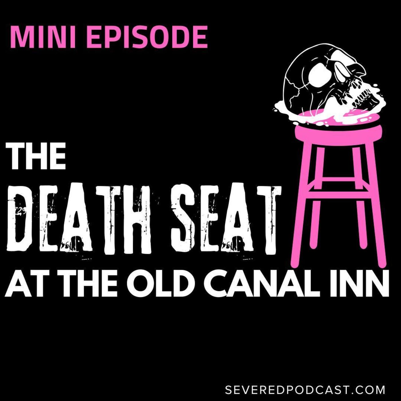 Mini Episode: The Death Seat at the Old Canal Inn