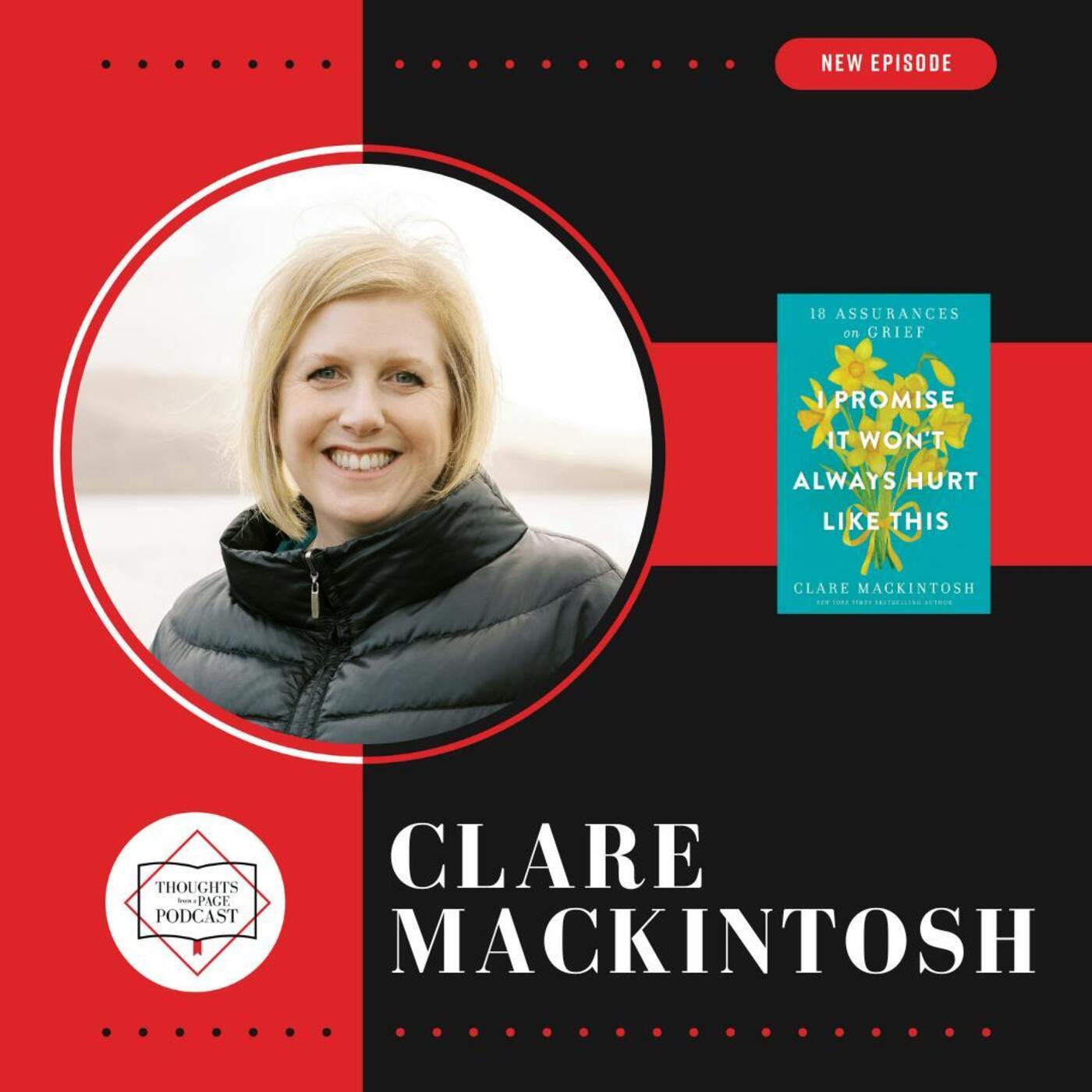 Clare Mackintosh - I PROMISE IT WON'T ALWAYS HURT LIKE THIS