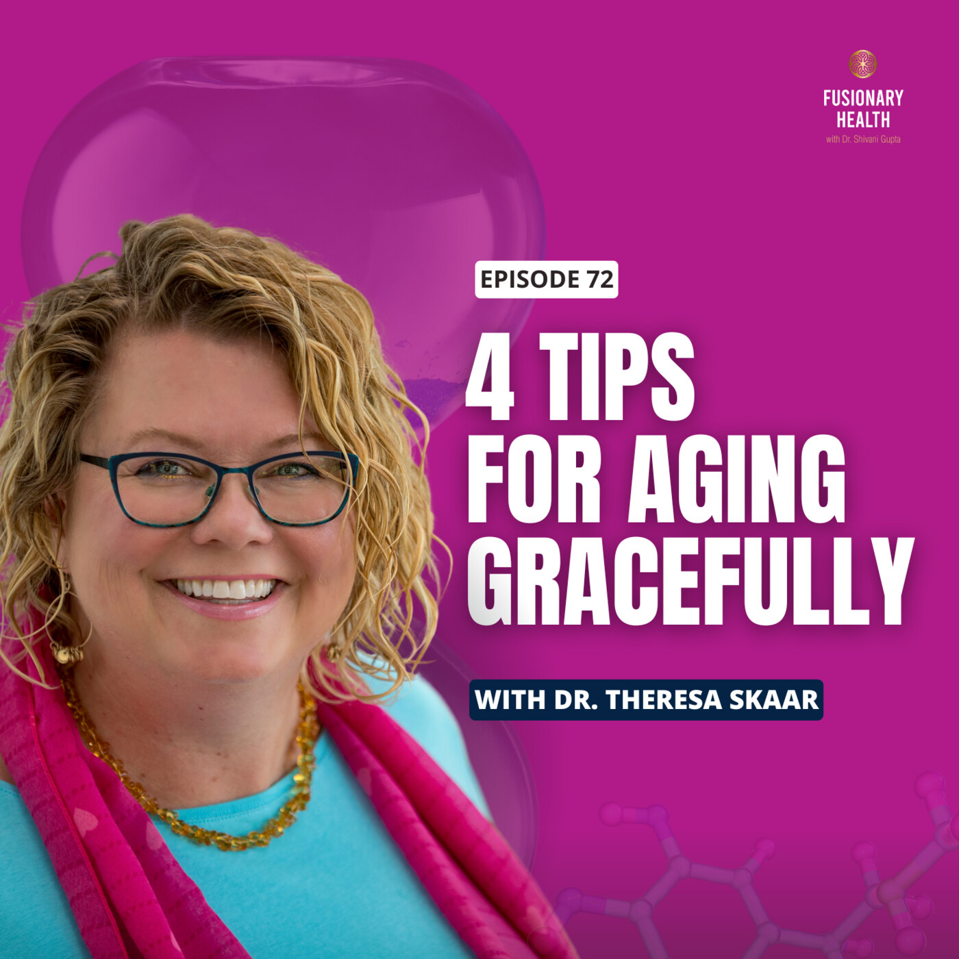 Ep. 72 - Unlocking the Secrets of Aging Gracefully: Insights from Dr. Theresa Skaar, Ph.D.