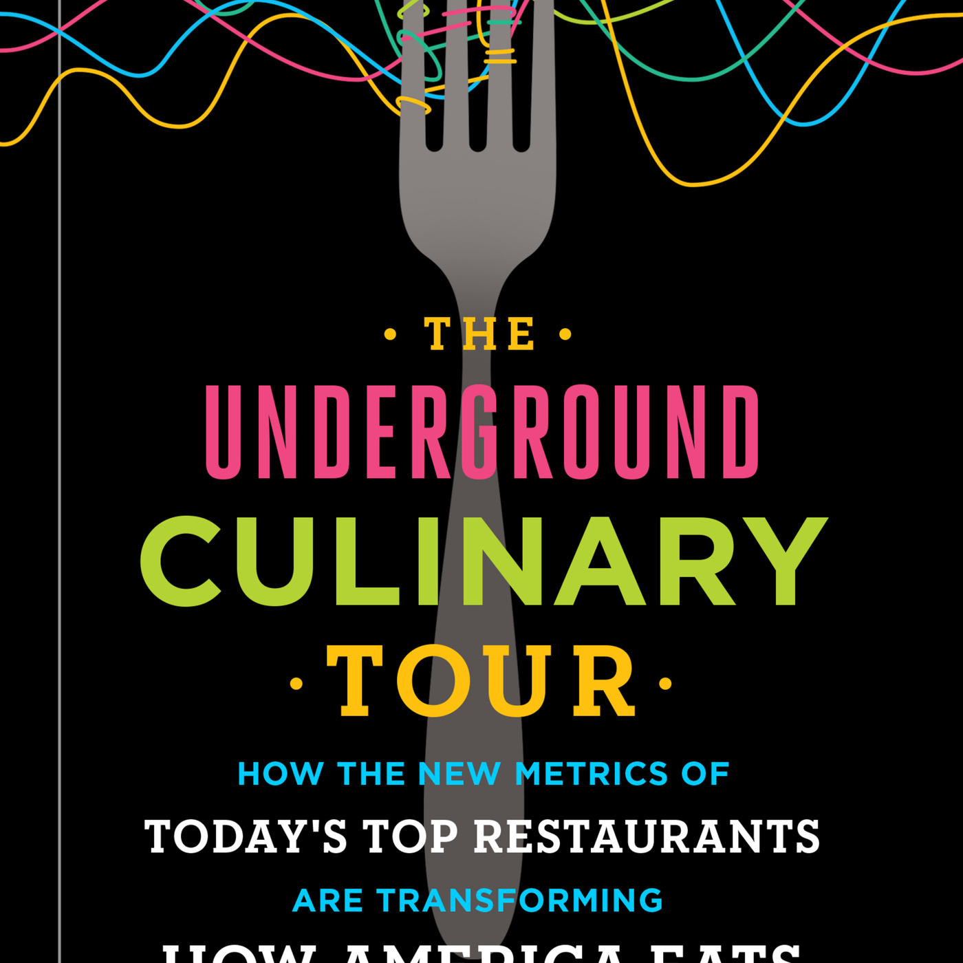 Episode 90: The Underground Culinary Tour by Damian Mogavero