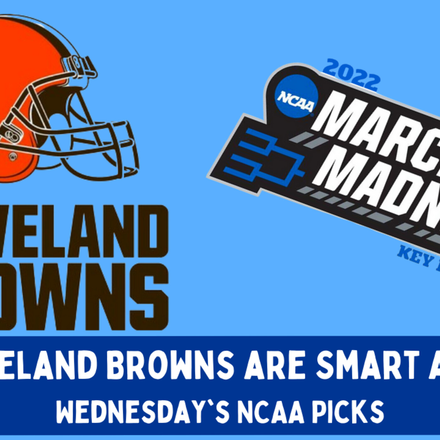 The Cleveland Browns are Smart and Stupid and Wednesday's NCAA Winners episode artwork