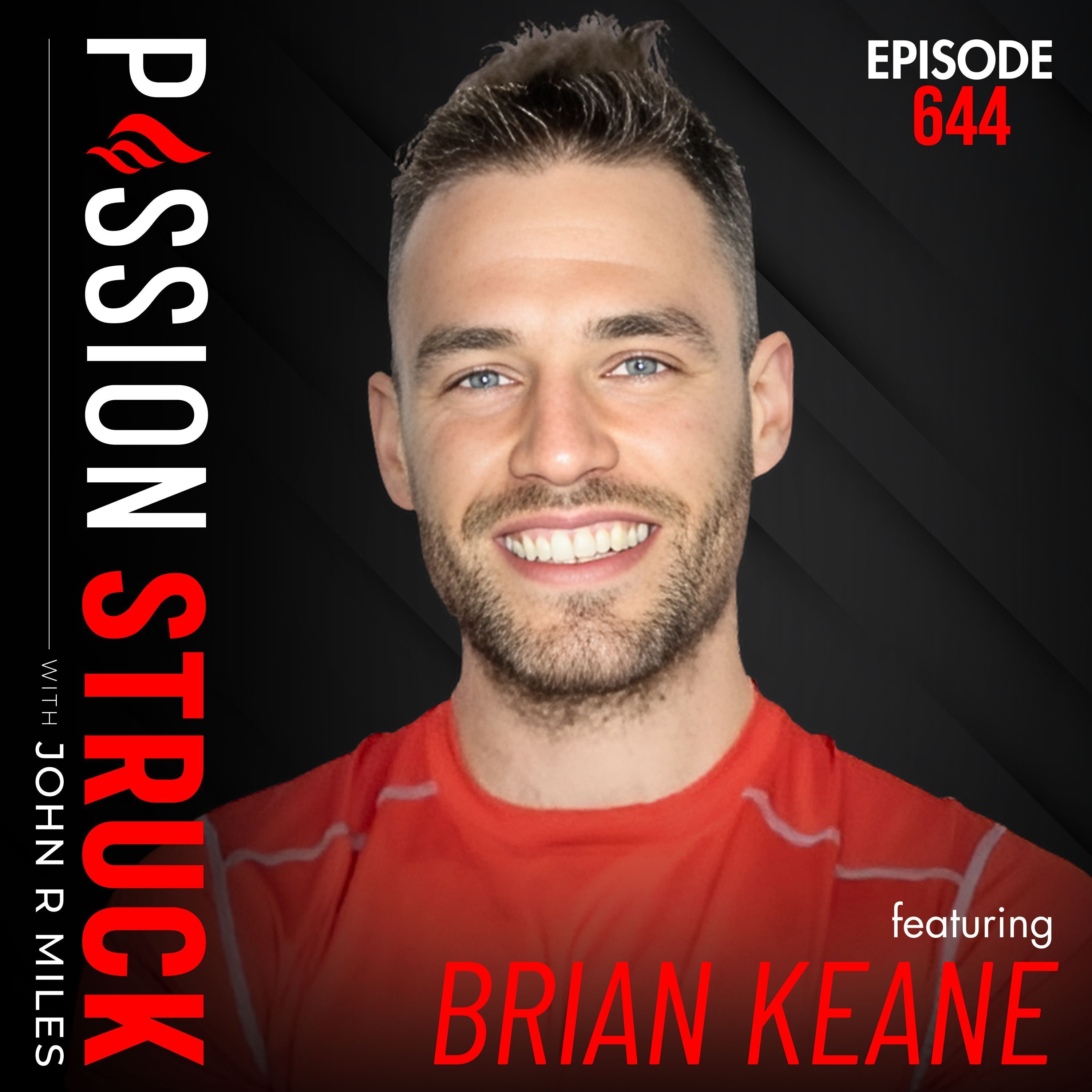Brian Keane on How to Live With Unshakable Discipline | EP 644