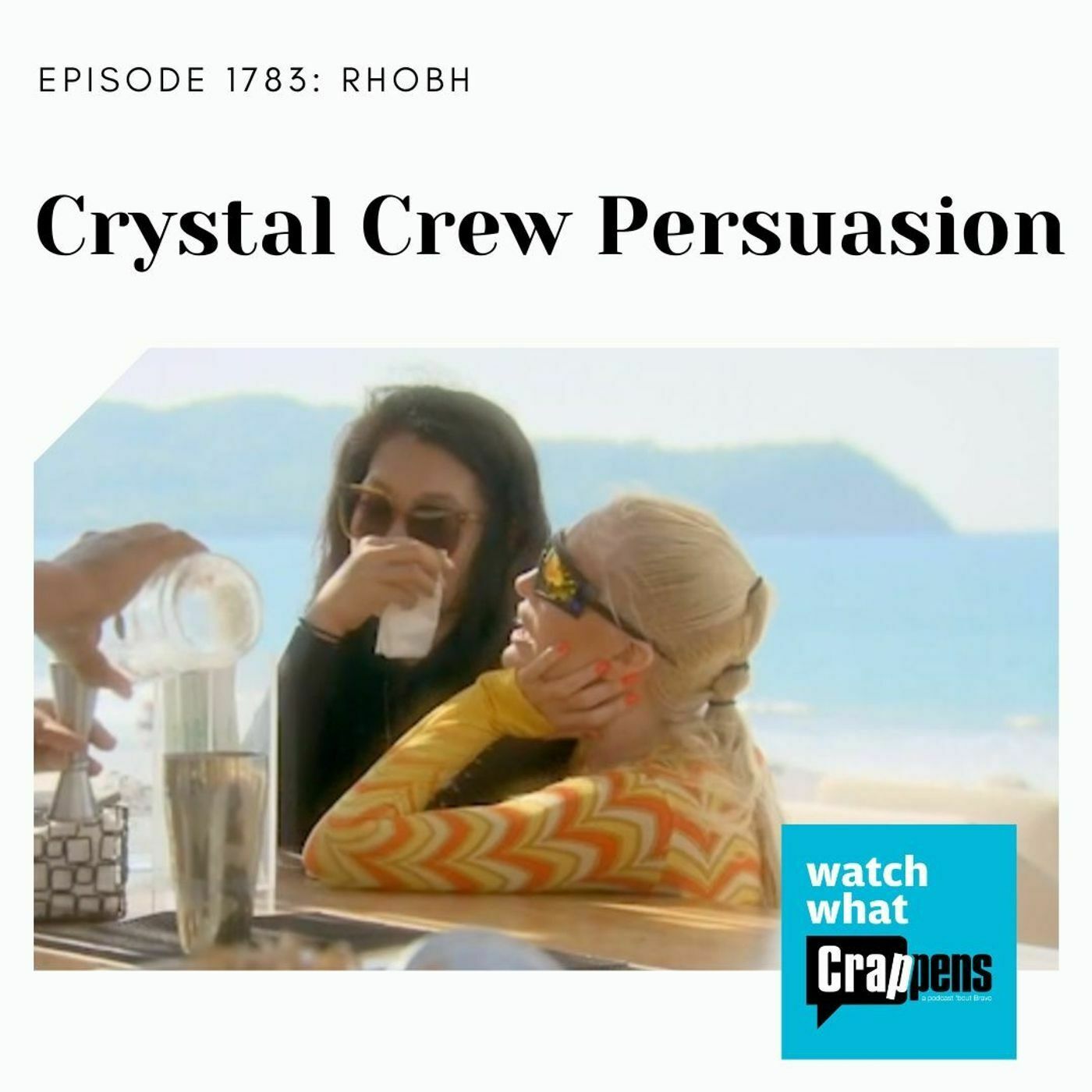 RHOBH: Crystal Crew Persuasion