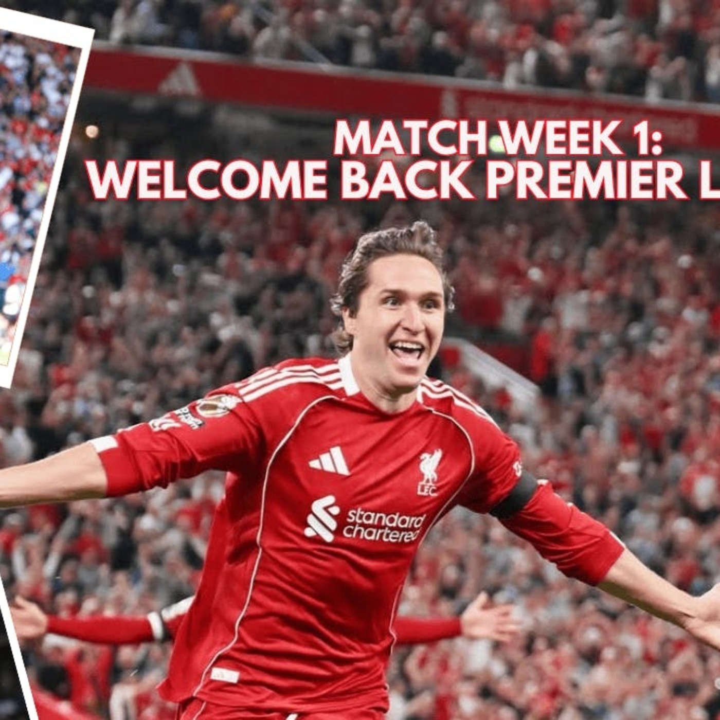 MATCH WEEK 1: WELCOME BACK PREMIER LEAGUE! episode artwork