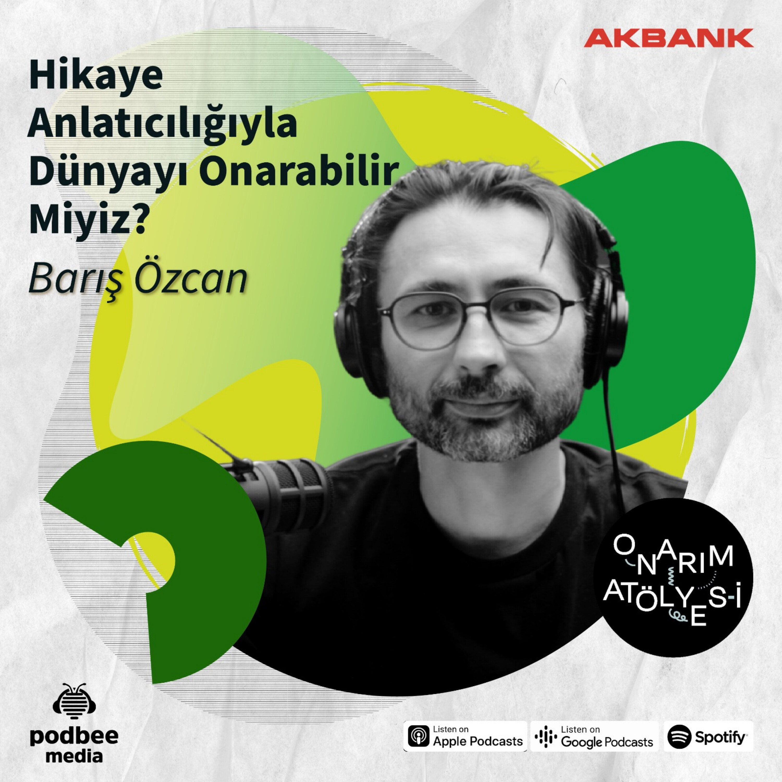 S2E5: Hikaye Anlatıcılığıyla Dünyayı Onarabilir Miyiz? // Konuk: Barış Özcan #Podbee Dinlesen Duyarsın