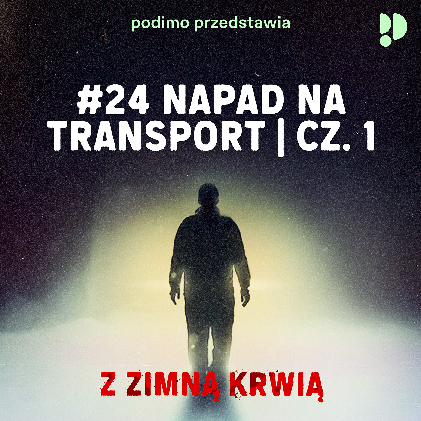 #24 Napad na transport pieniędzy - Część 1