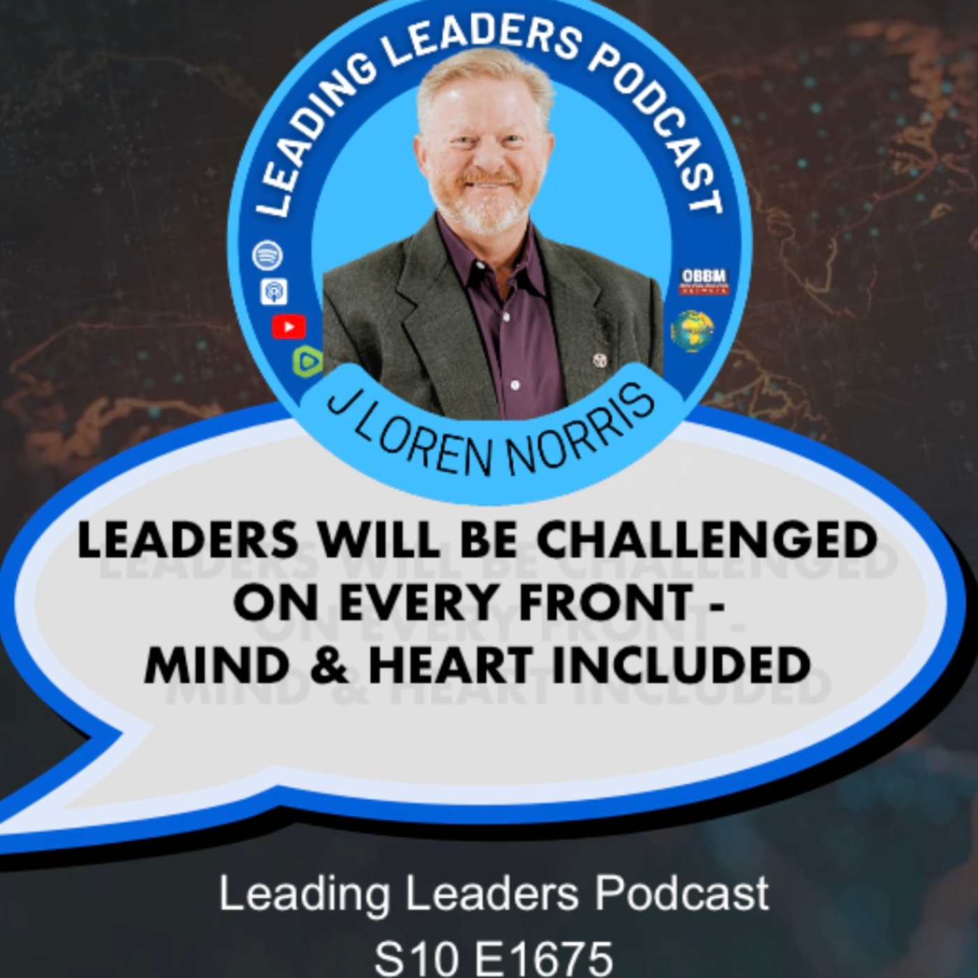 LEADERS WILL BE CHALLENGED ON EVERY FRONT - MIND & HEART INCLUDED