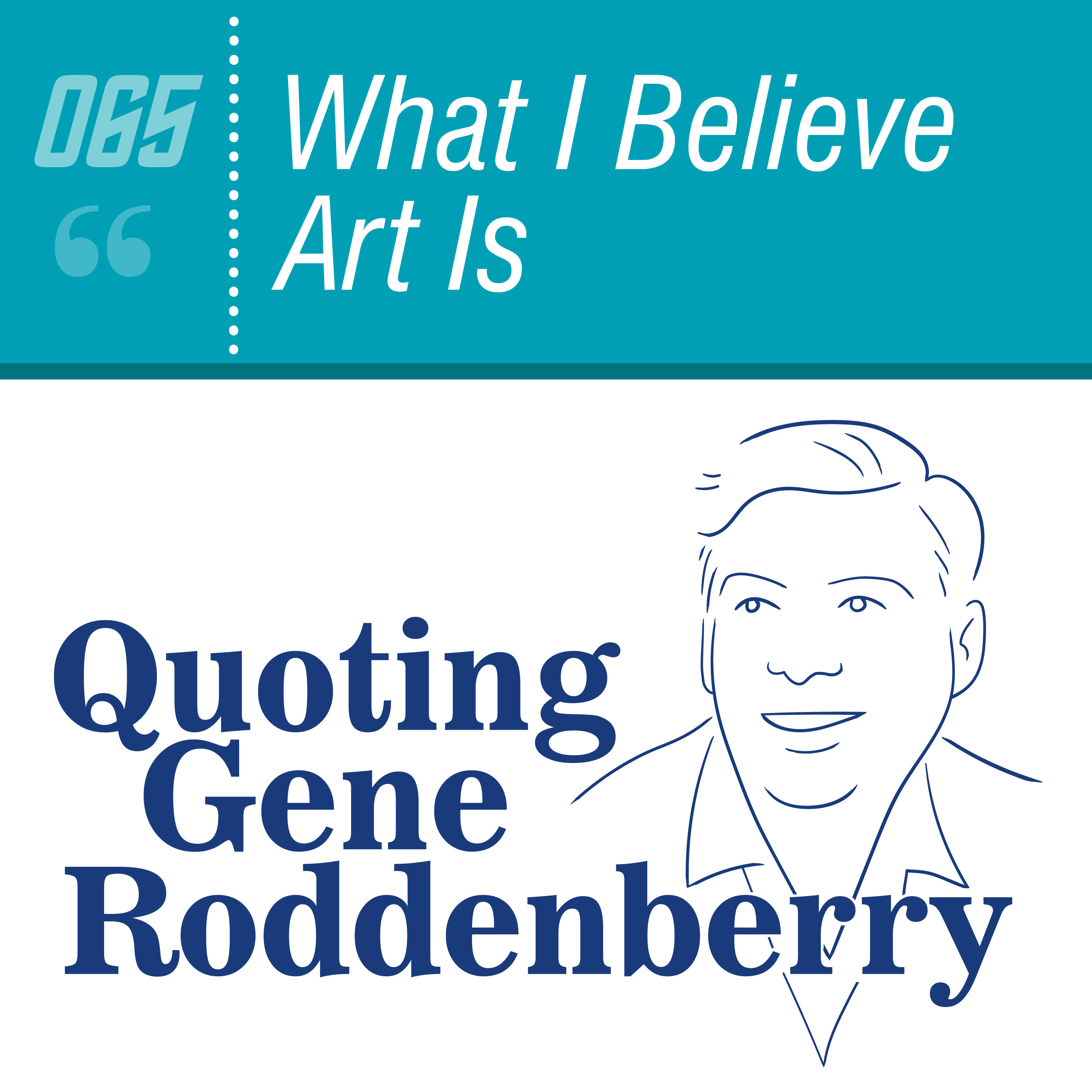 Quoting Gene Roddenberry