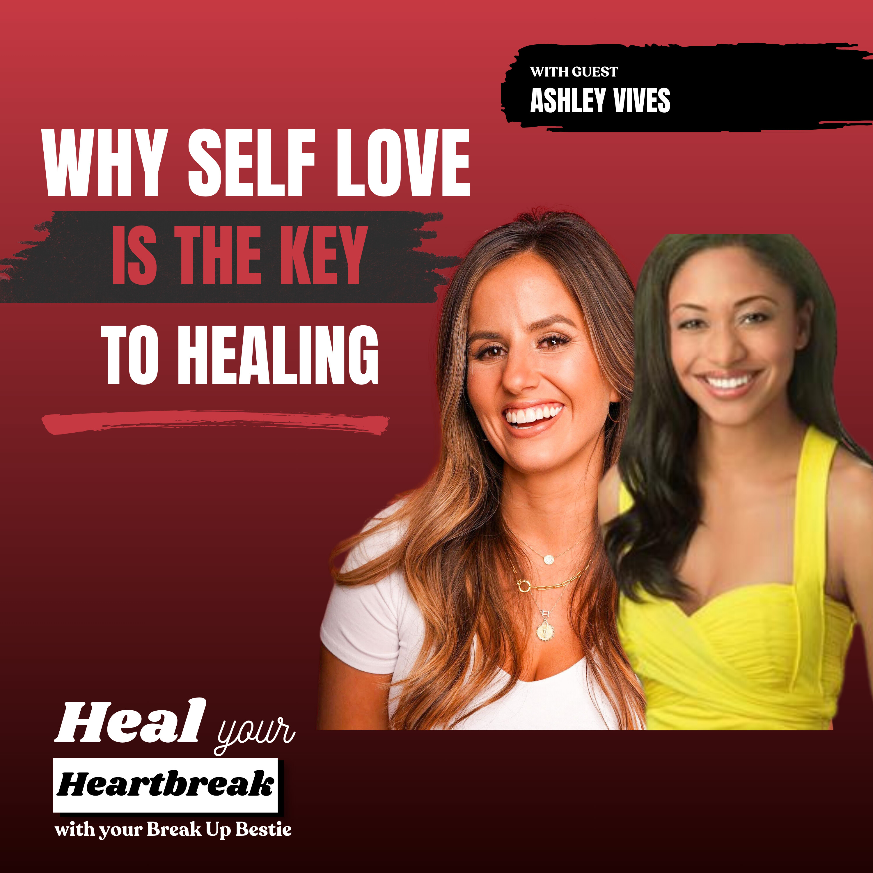 #48 Why Self-Love Is the Key to Healing with Ashley Vives episode artwork