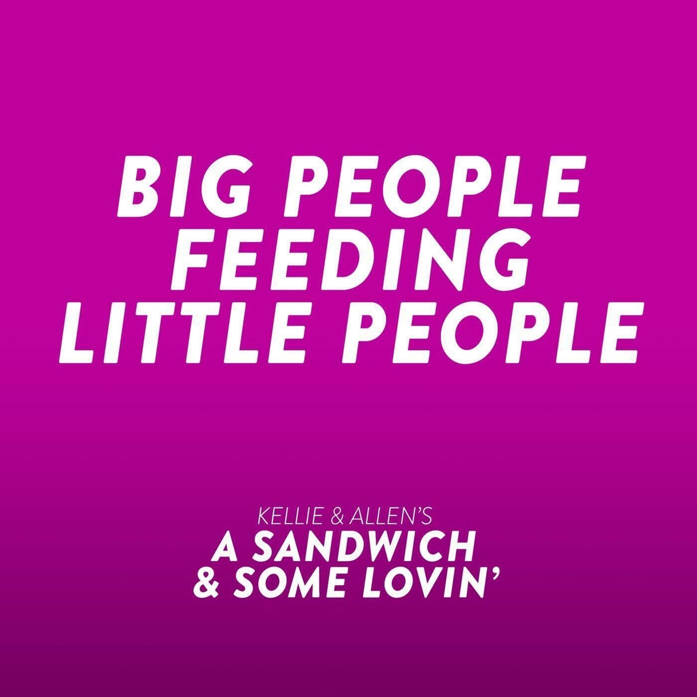 11: Big People Feeding Little People episode artwork
