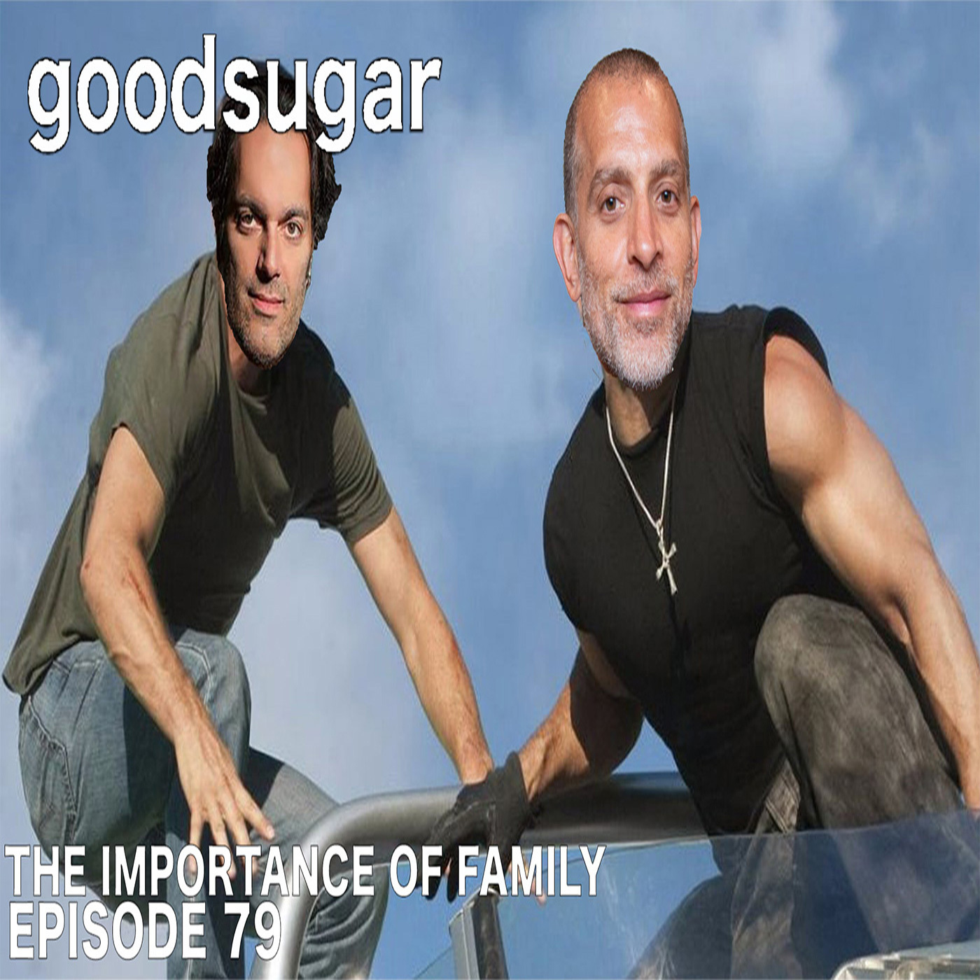 The Importance Of Family - goodsugar#079 episode artwork