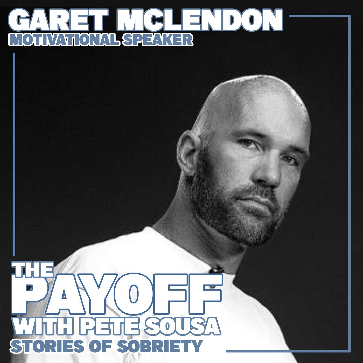 Garet Mclendon - Former Gang Member Turned Over Ten Years Sober episode artwork