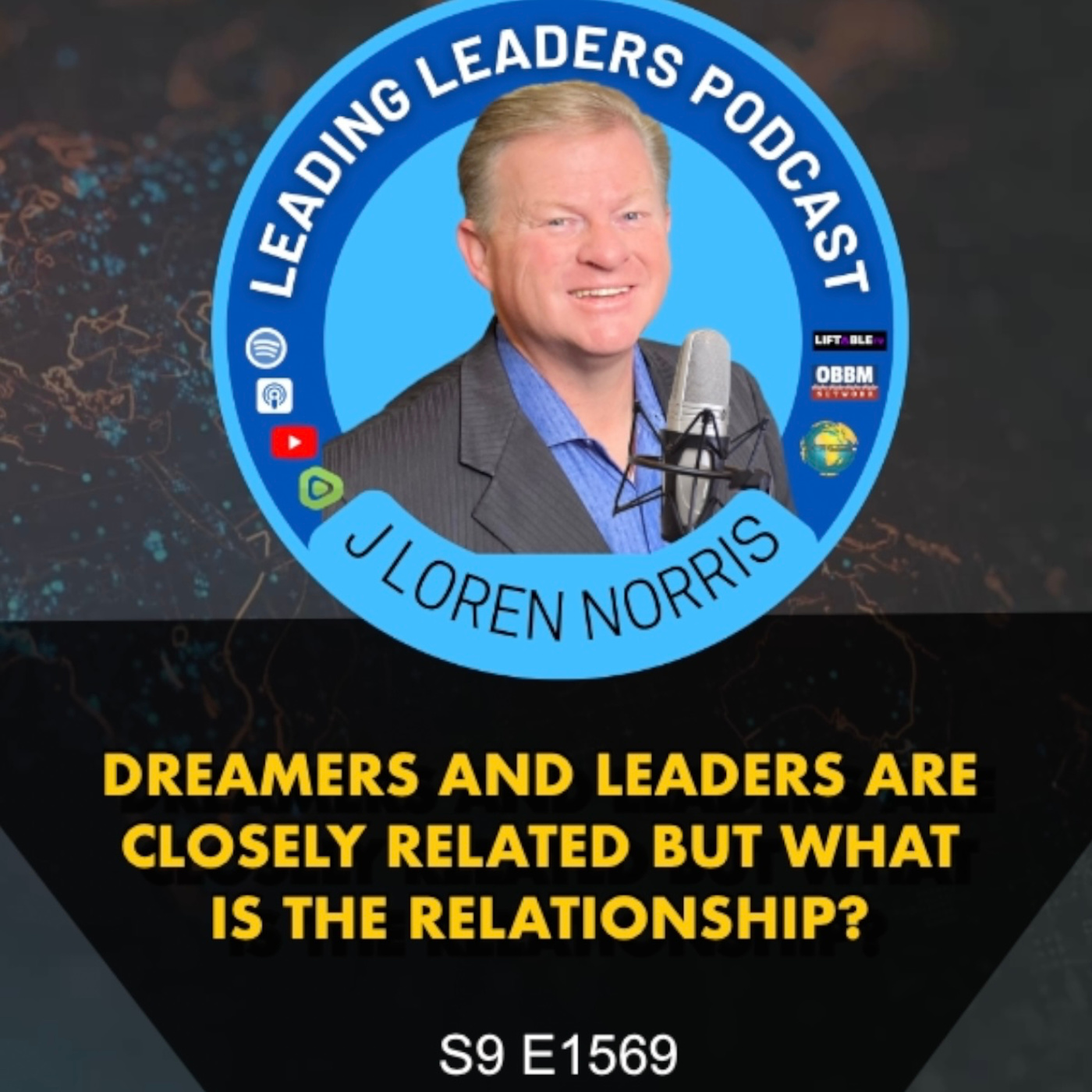 DREAMERS AND LEADERS ARE CLOSELY RELATED BUT WHAT IS THE RELATIONSHIP?