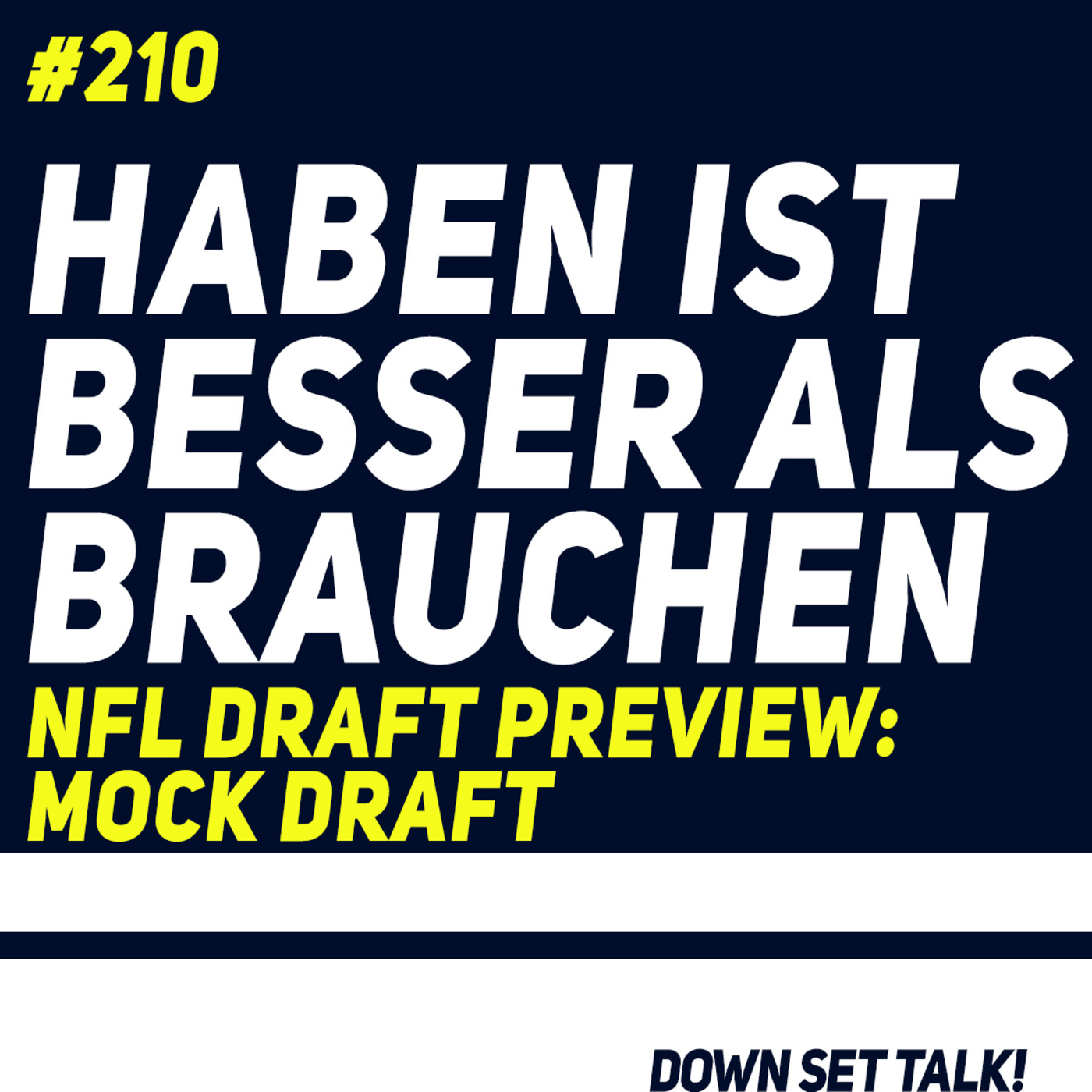 HABEN IST BESSER ALS BRAUCHEN - NFL Draft Preview: Mock Draft