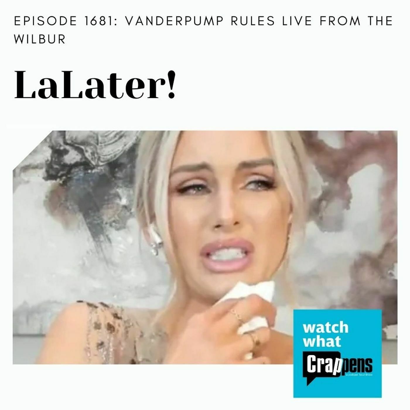 #1681 Live From The Wilbur: PumpRules LaLa Landing