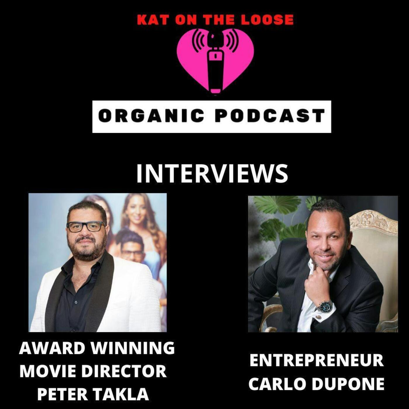 MOVIE MAKING AND IMMIGRATION WITH AWARD WINNING MOVIE DIRECTOR PETER TAKLA AND ENTREPRENEUR CARLO DUPONE