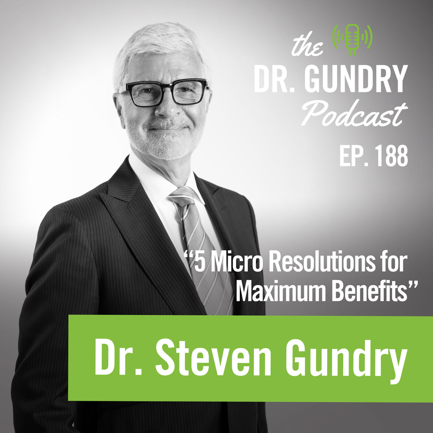 Dr. Gundry says: Make THESE resolutions (skip the rest) | Ep188