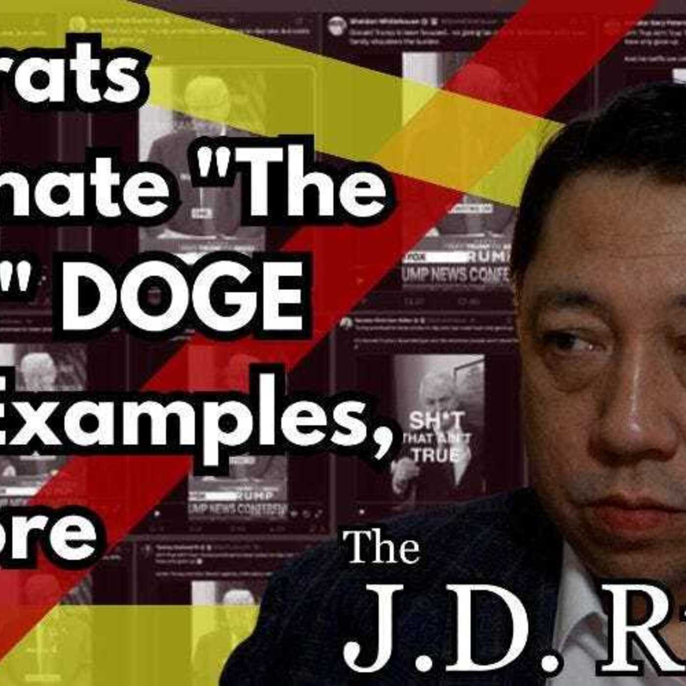 JD Rucker Show: Democrats Coordinate "The Big Lie," DOGE Drops Examples, and More