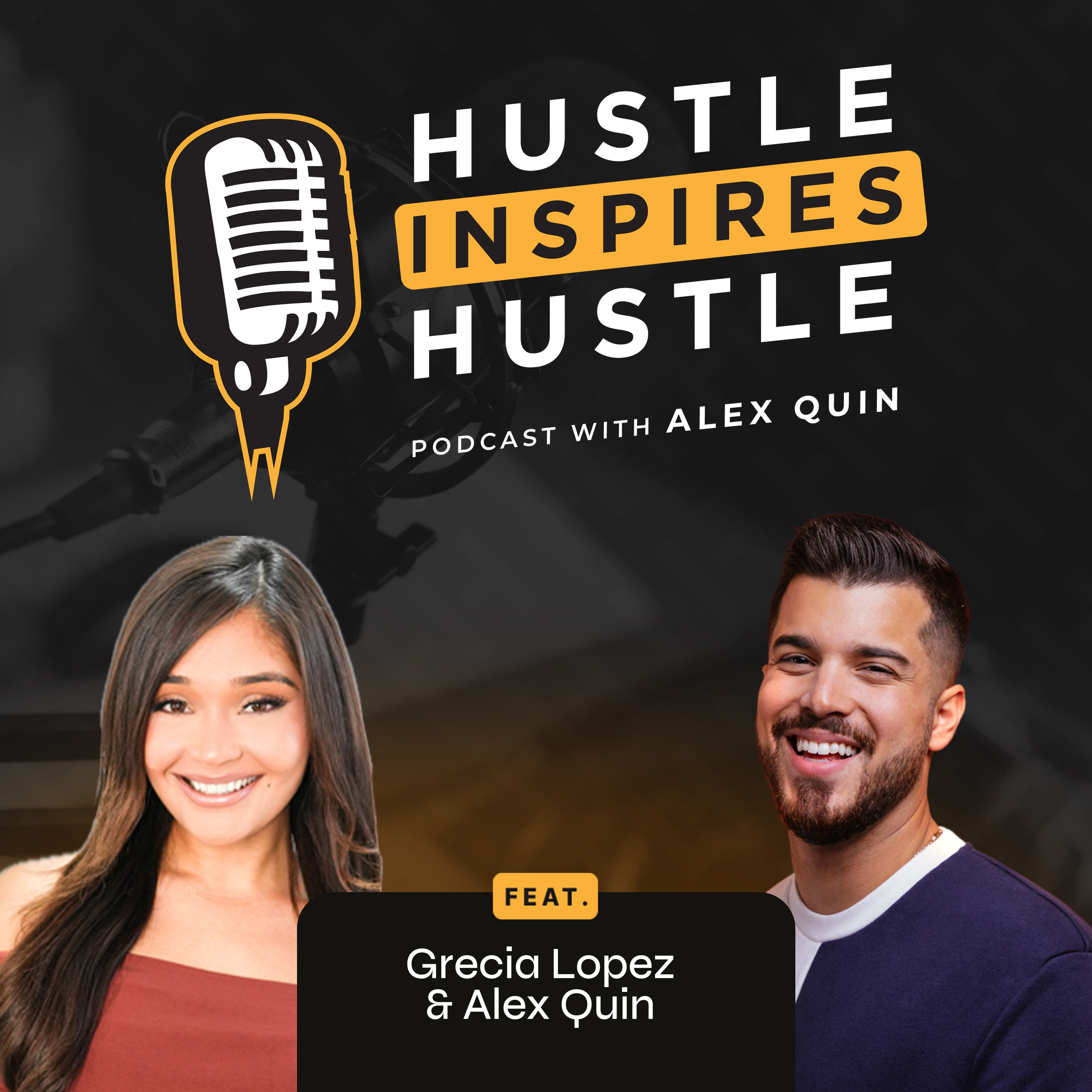 Hustle Inspires Hustle with Alex Quin