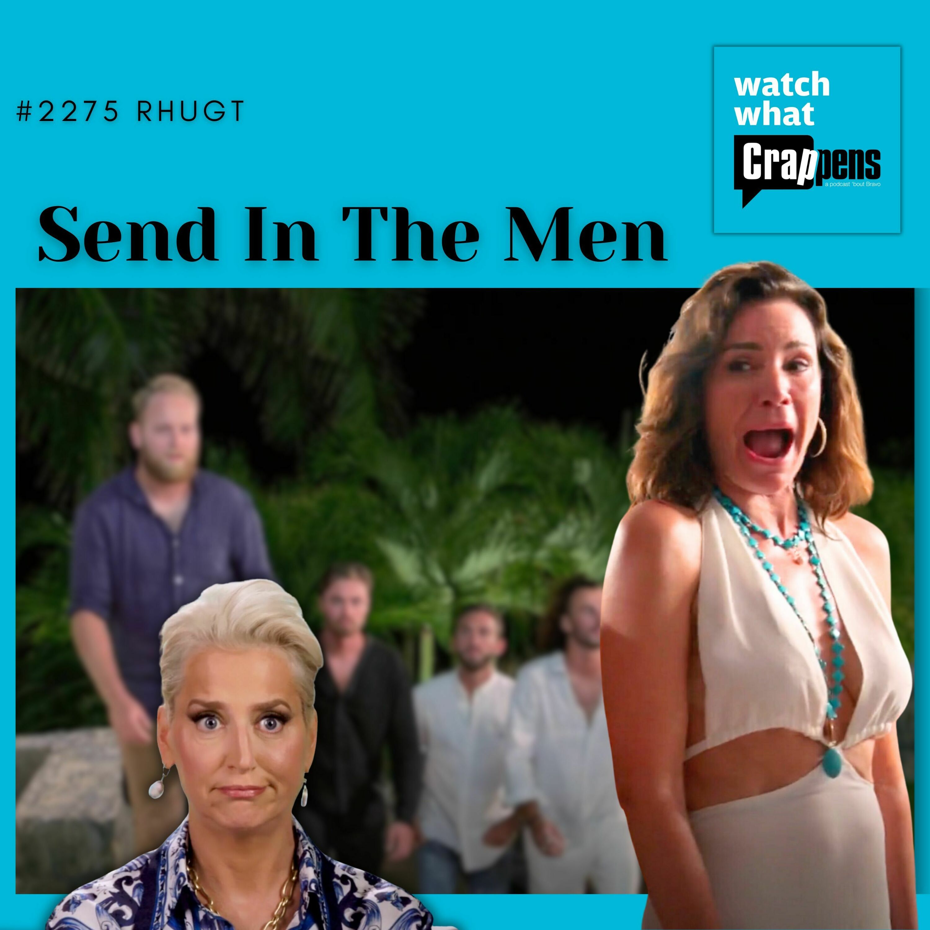 #2275 RHUGT: Send In The Men