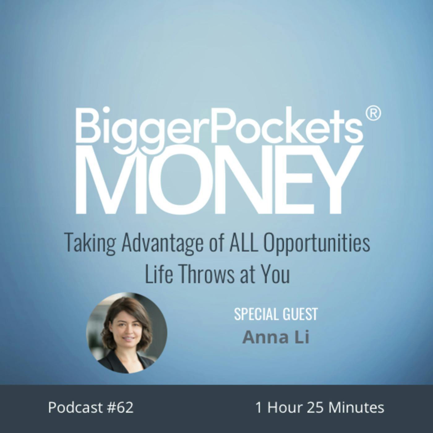 62: Taking Advantage of ALL Opportunities Life Throws at You with Anna Li