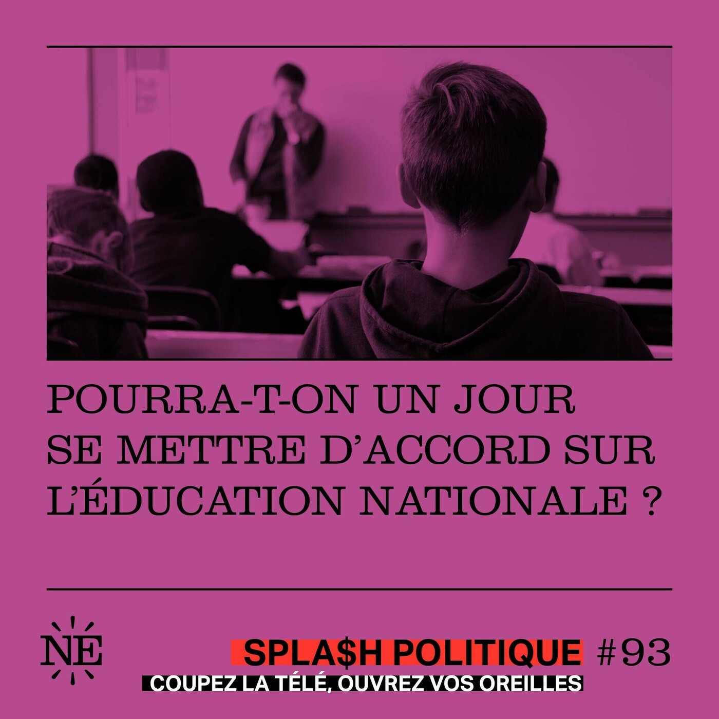 Splash Politique -  Pourra-t-on un jour se mettre d’accord sur l’Education nationale ?