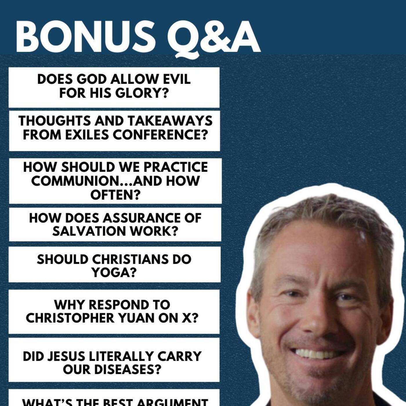 BONUS Q&A: Does God Allow Evil For His Glory?