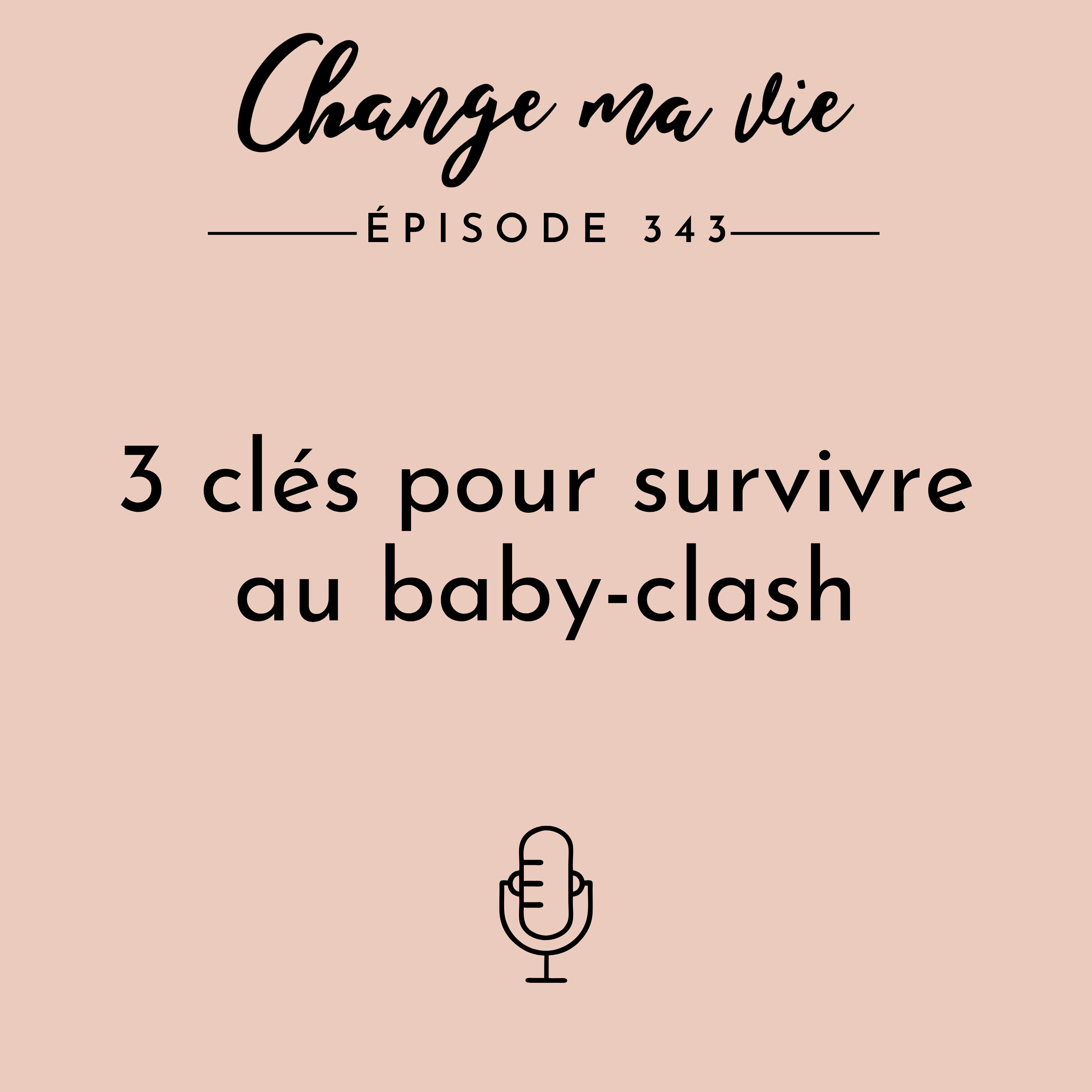 (343) 3 clés pour survivre au baby-clash