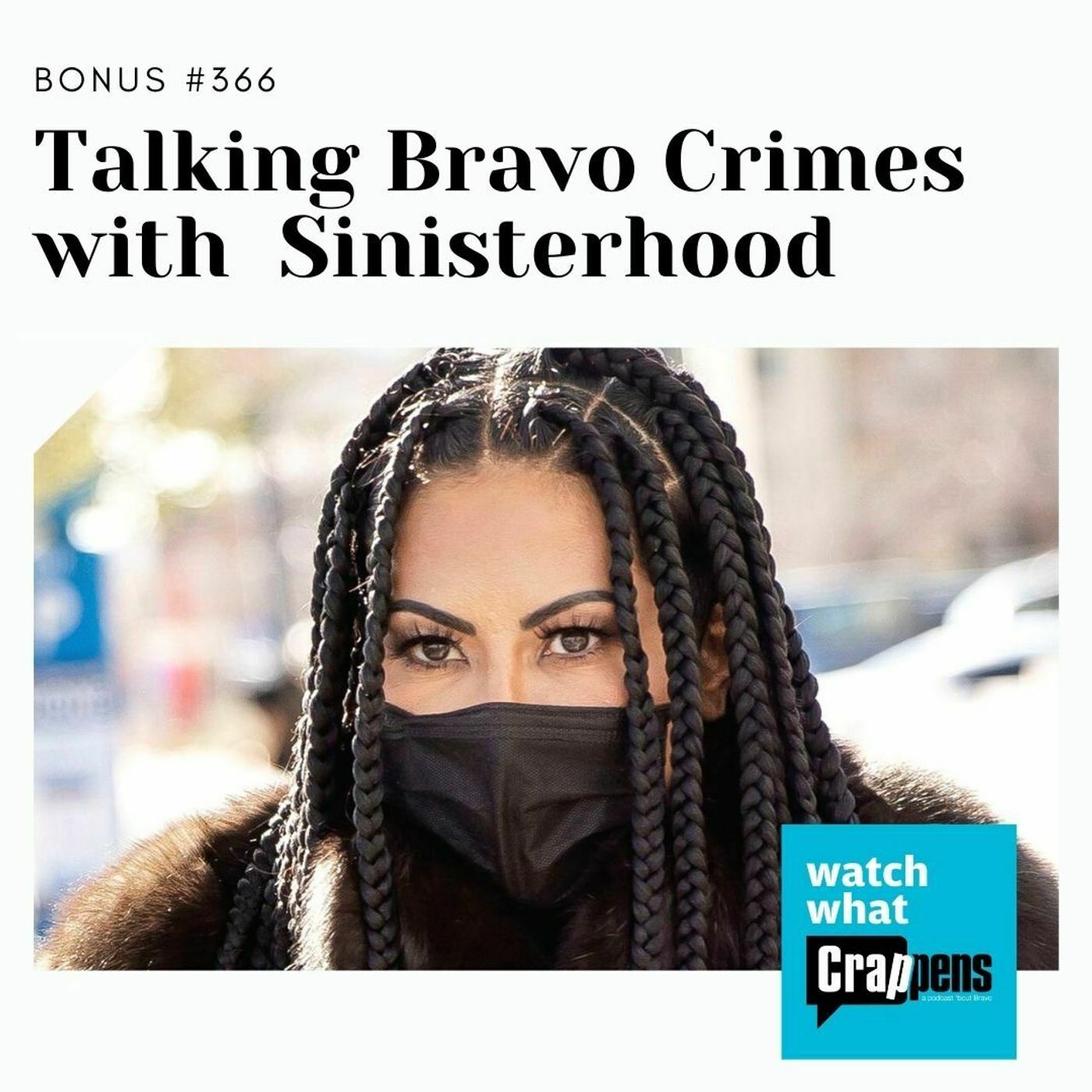 Bonus Ep! Talking Bravo Crimes with Sinisterhood