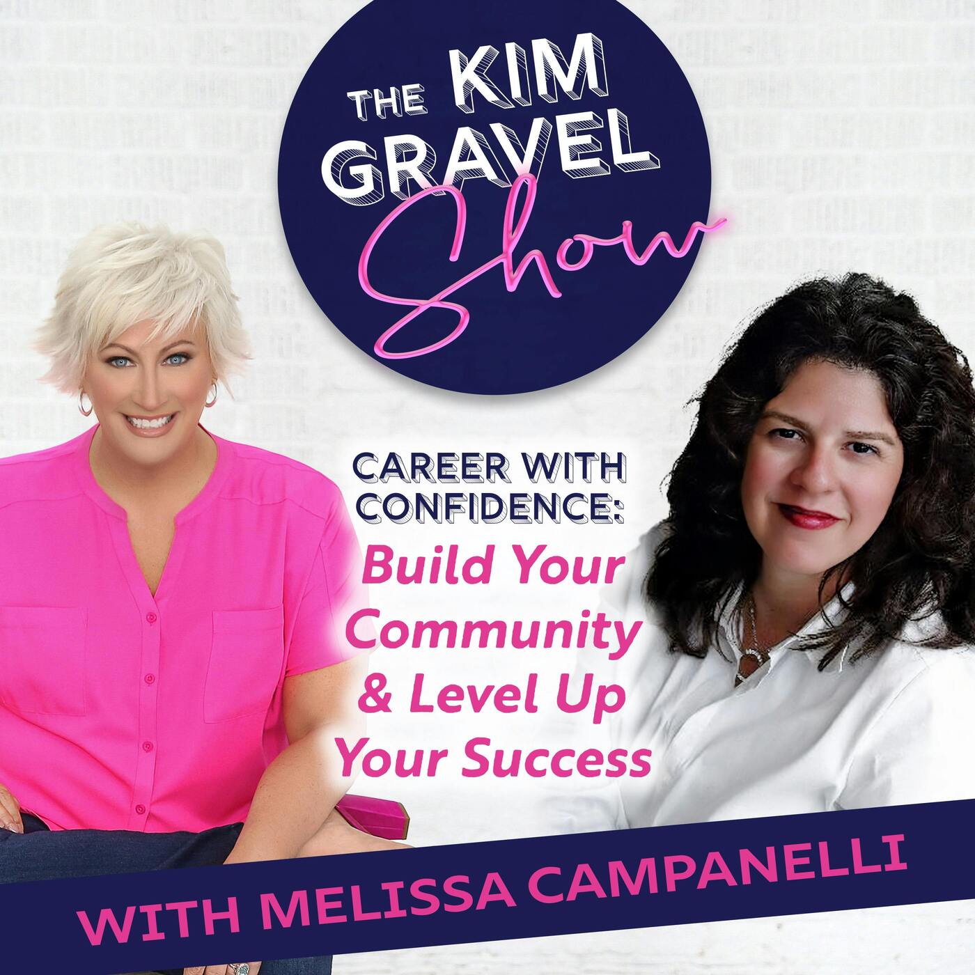Career with Confidence: Build Your Community & Level Up Your Success with Melissa Campanelli