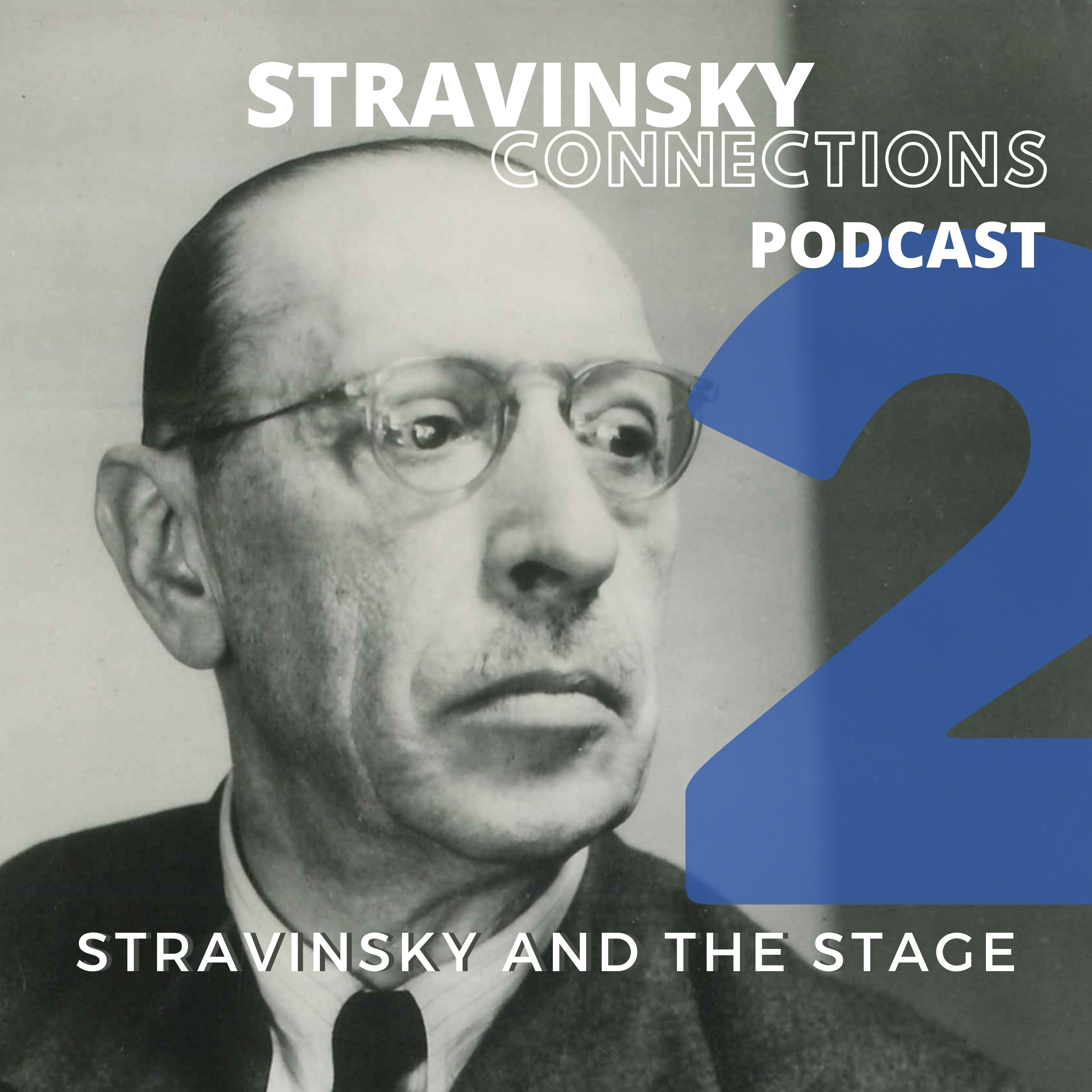 Episode 2: Stravinsky and the Stage