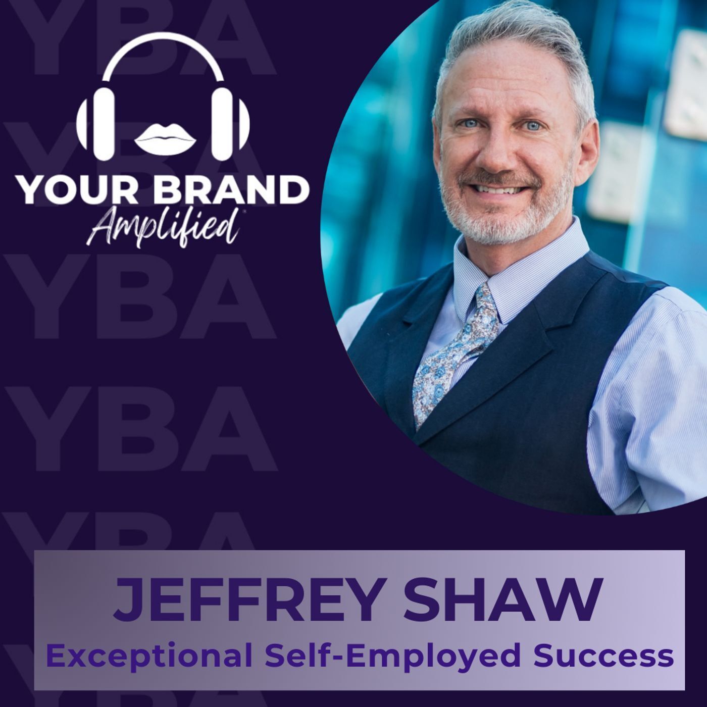S E345: Jeffrey Shaw's Standards for Exceptional Self-Employed Success episode artwork