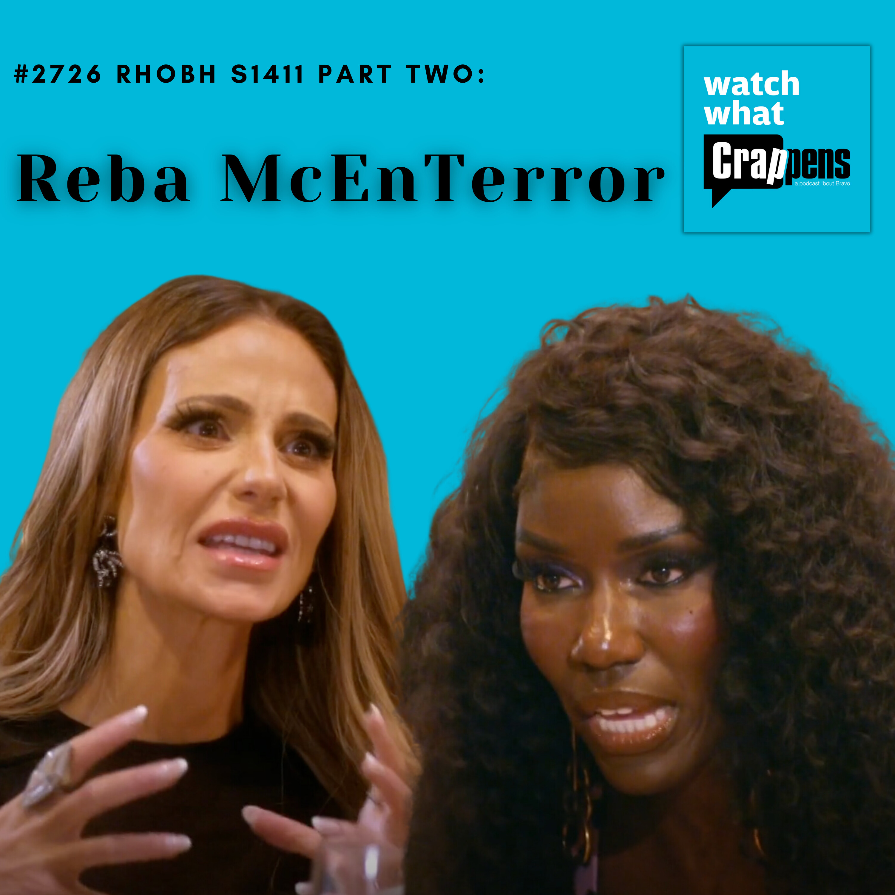 #2726  RHOBH S1411 Part Two: Reba McEnTerror