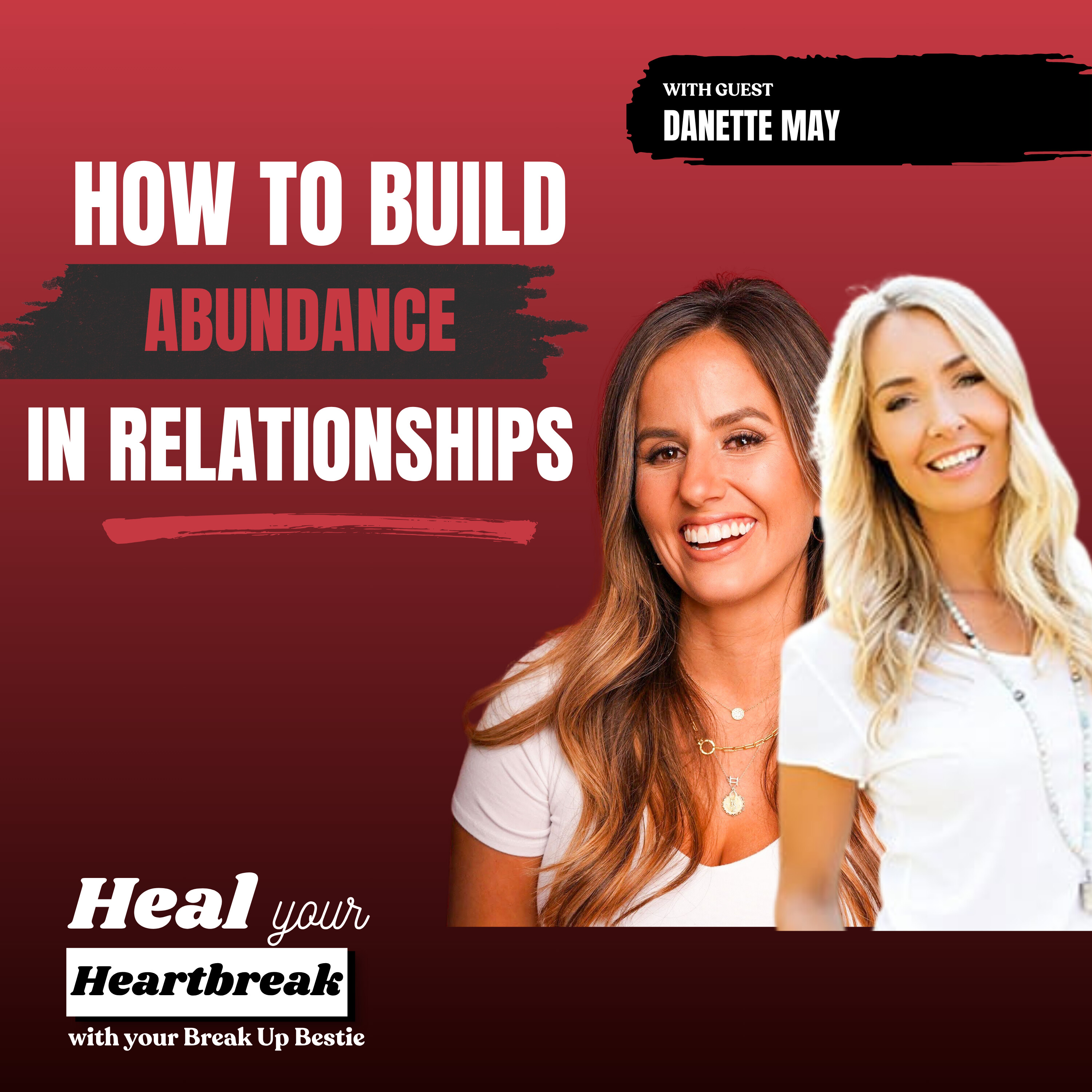 #68: How to Build Abundance in Relationships with Danette May episode artwork