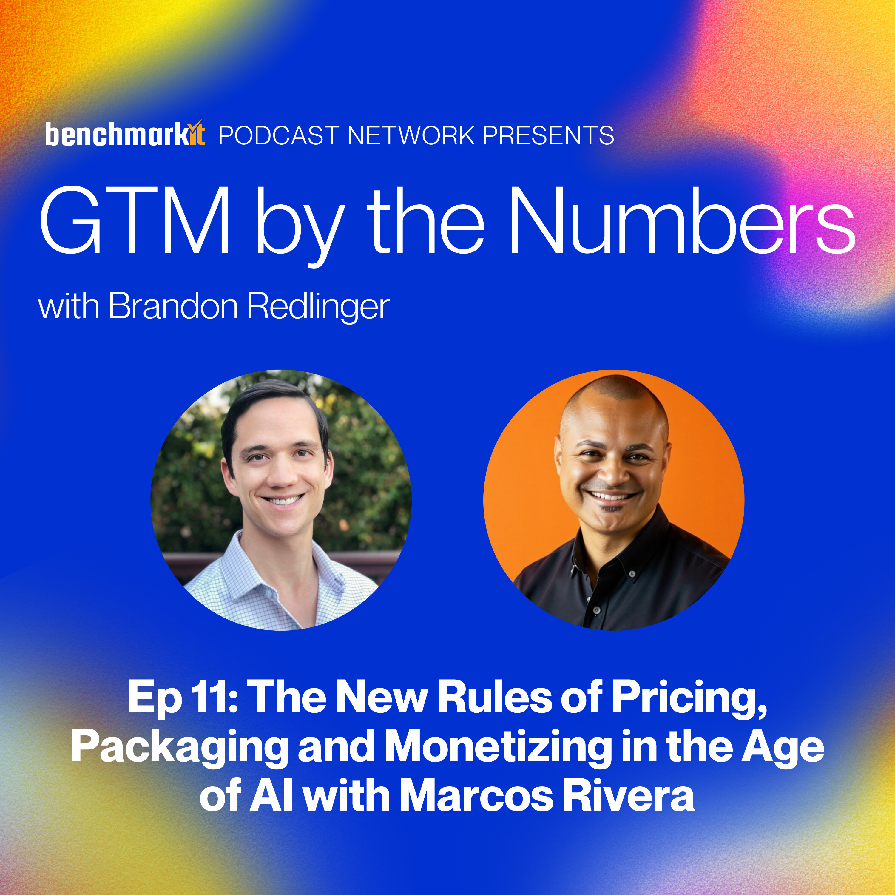 Ep 11: The New Rules of Pricing, Packaging and Monetizing in the Age of AI with Marcos Rivera