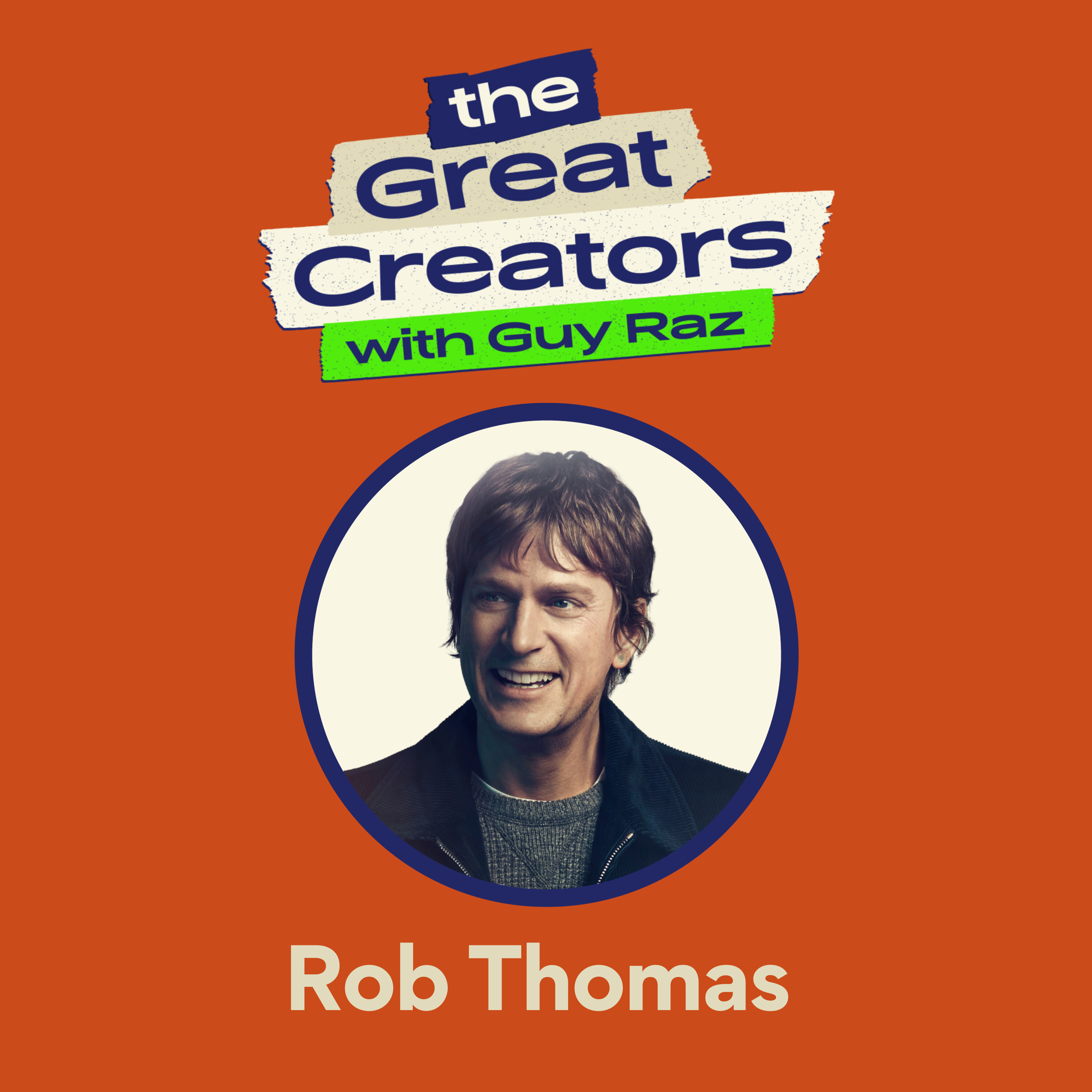 Rob Thomas on Writing the #3 Most Successful Song of All Time