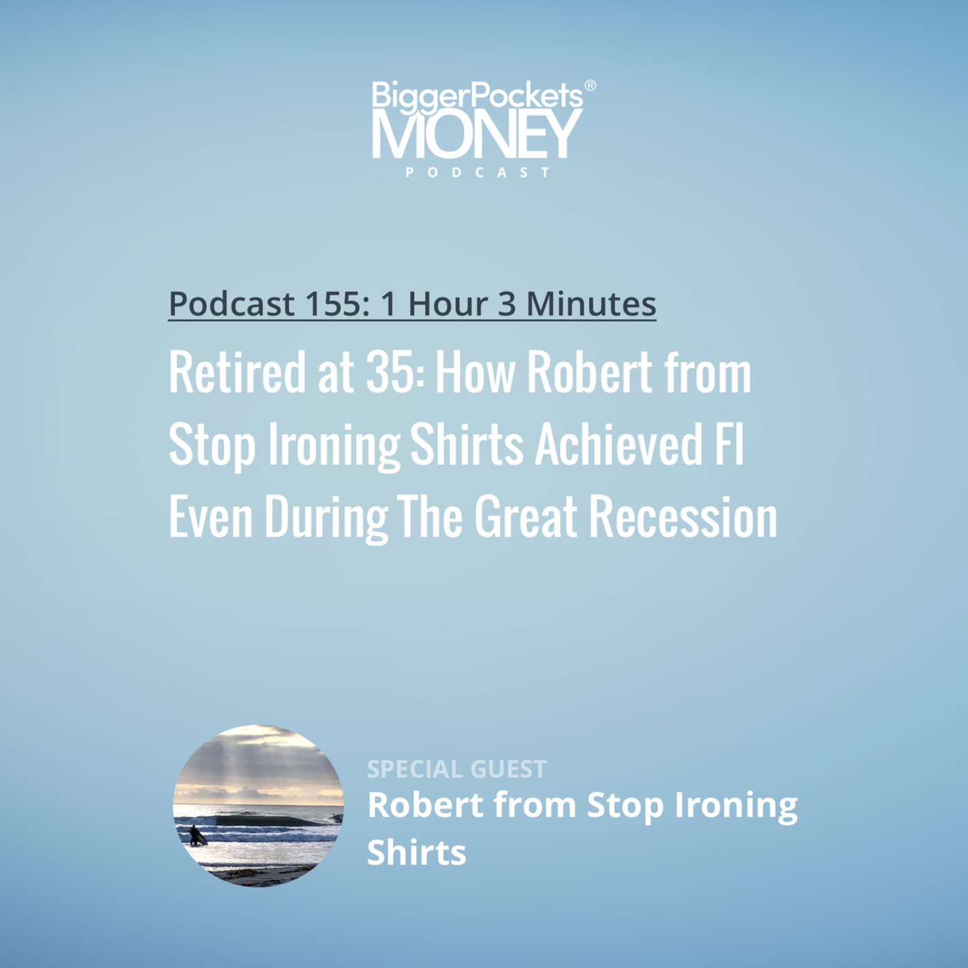 Retired at 35: How Robert from Stop Ironing Shirts Achieved FI Even During The Great Recession