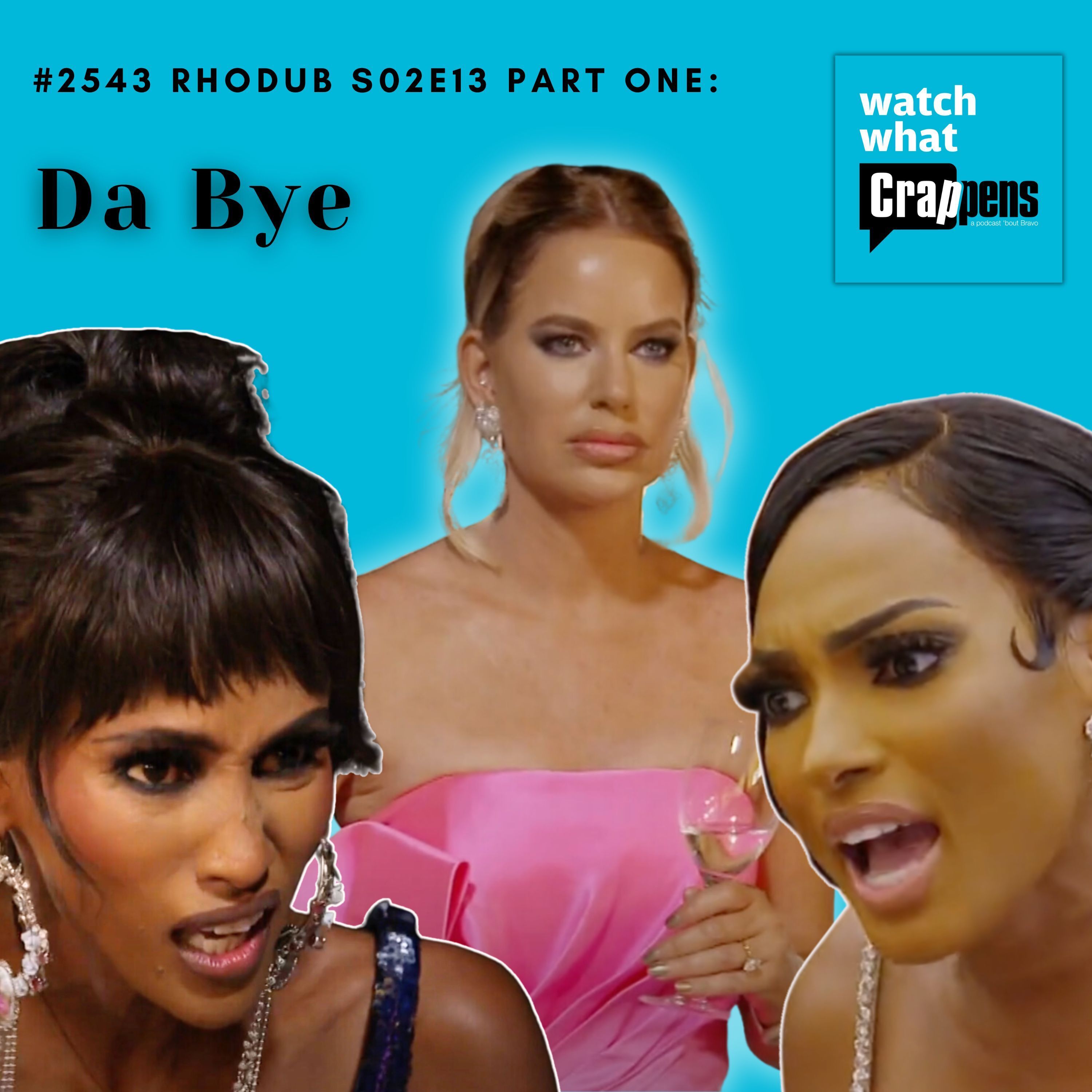 #2543 RHODub S02E13 Part One: Da Bye - podcast episode cover