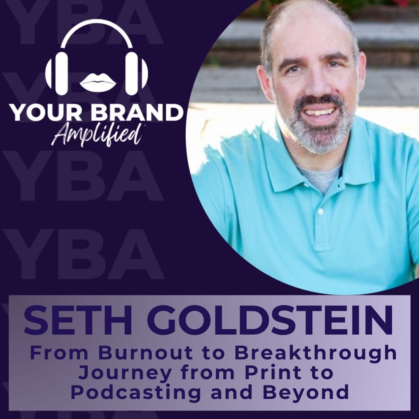 S E379: From Burnout to Breakthrough: Seth Goldstein’s Journey from Print to Podcasting and Beyond episode artwork