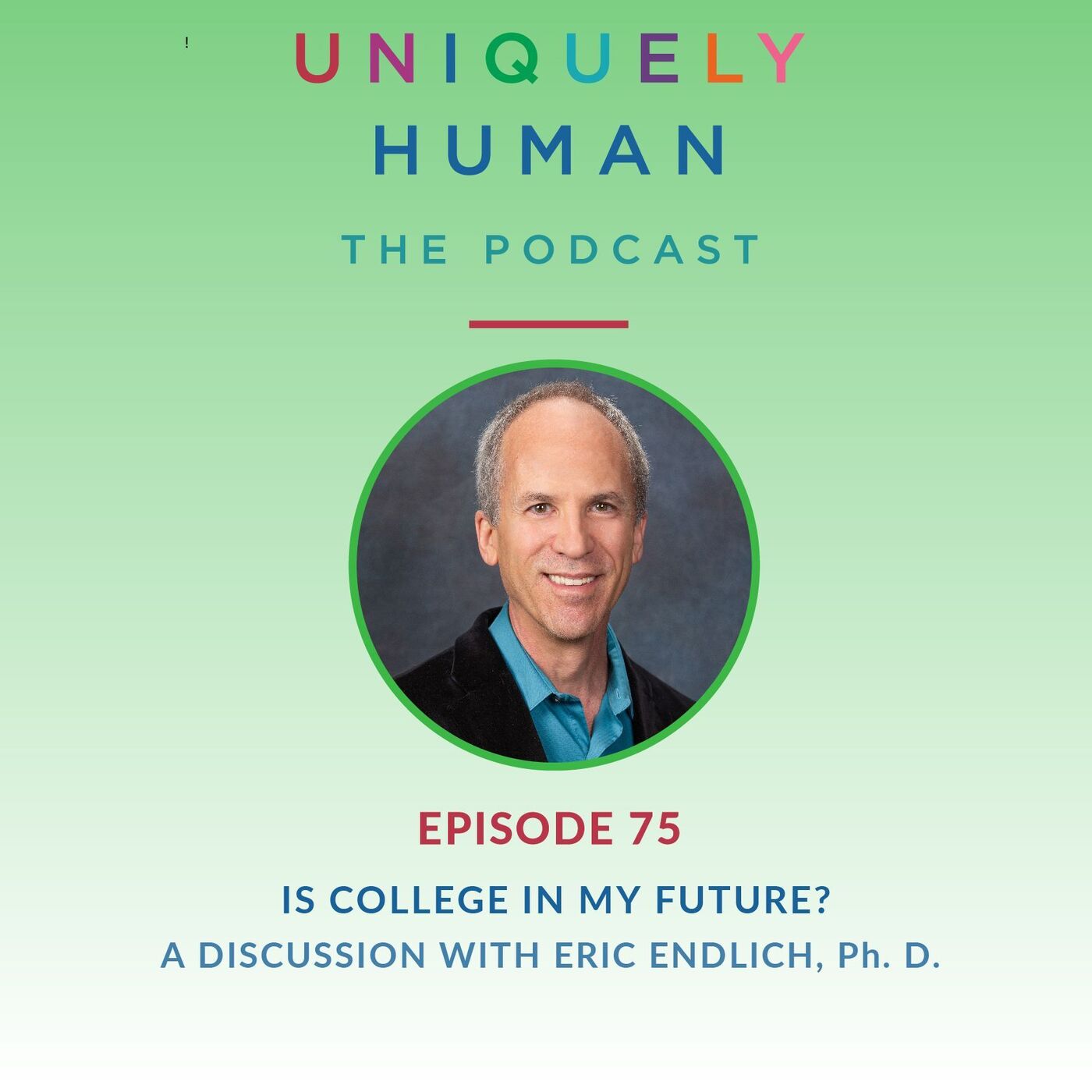Is College in my Future? - with Eric Endlich, Ph.D. episode artwork