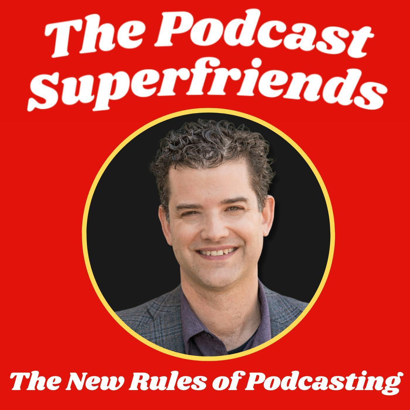 The Podcast Superfriends