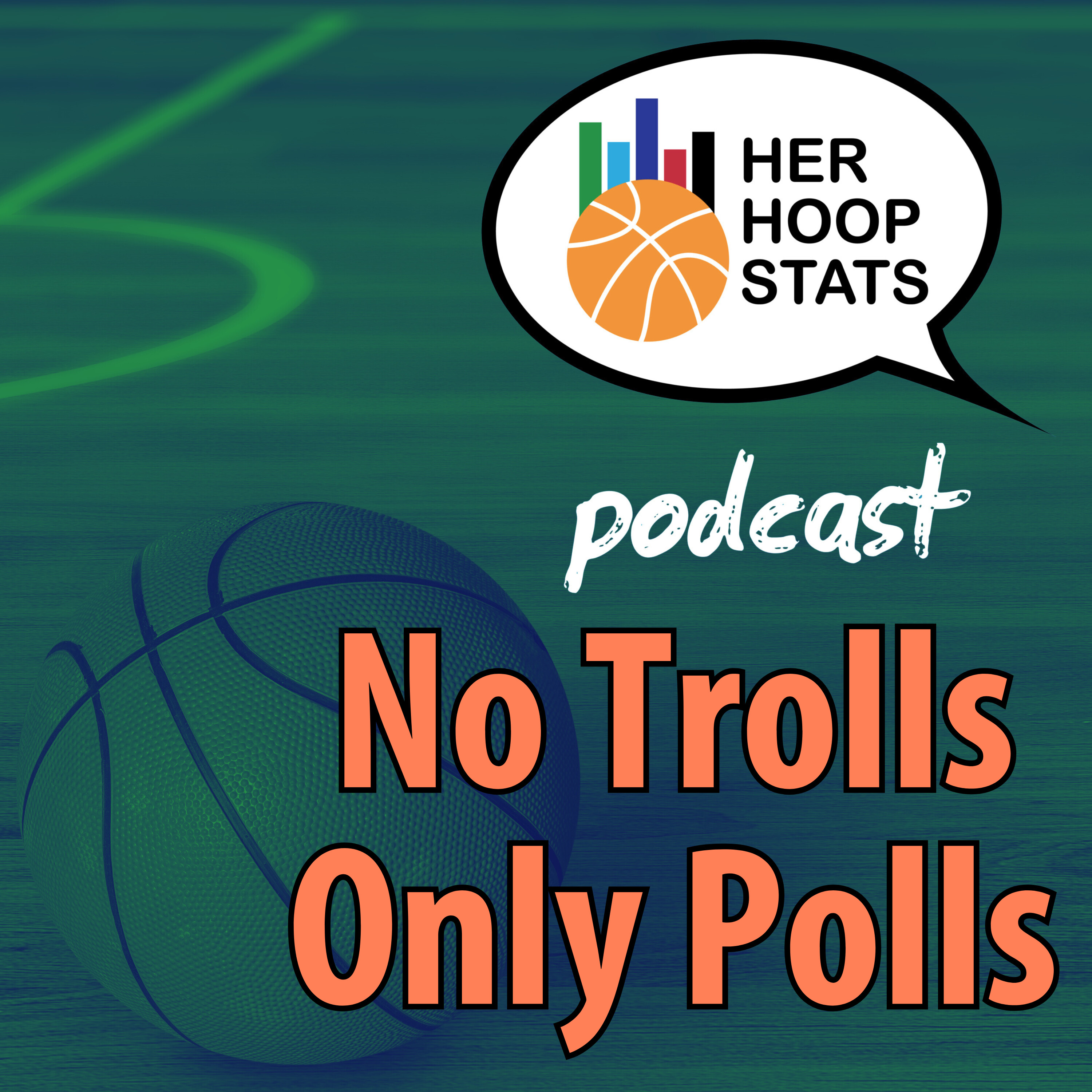 No Trolls Only Polls | The Her Hoop Stats Podcast
