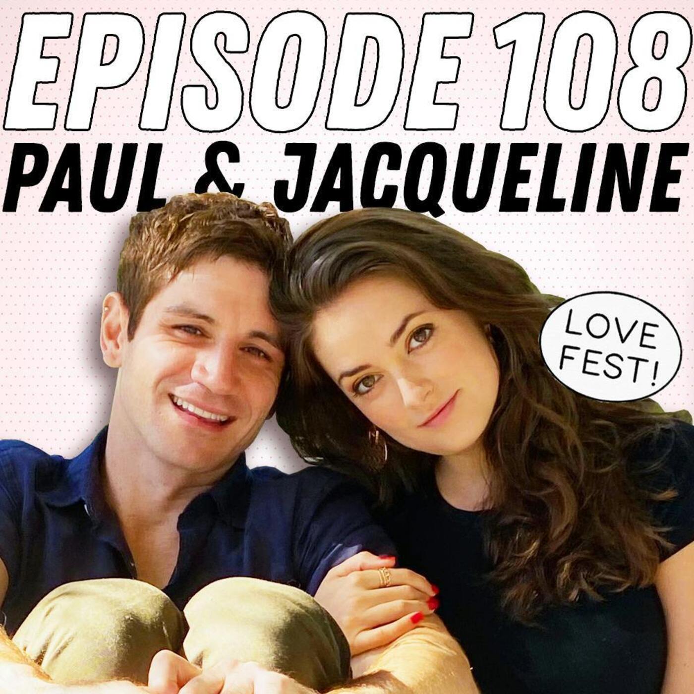 LOVE FEST! Jacqueline Trumbull & Paul Seli On Overcoming Jealousy & The Art Of Making A Move
