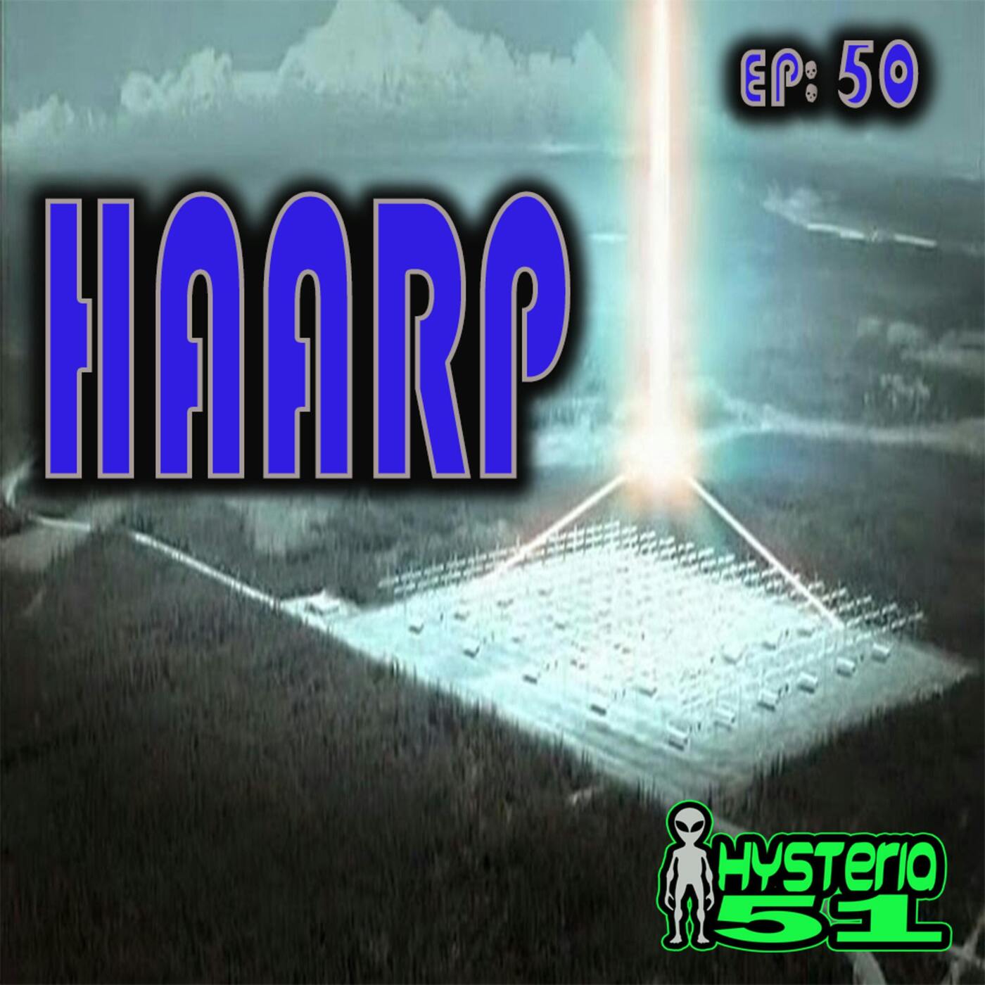 HAARP: The US Government's Weather Manipulator | 50 HAARP: The US Government's Weather Manipulator | 50