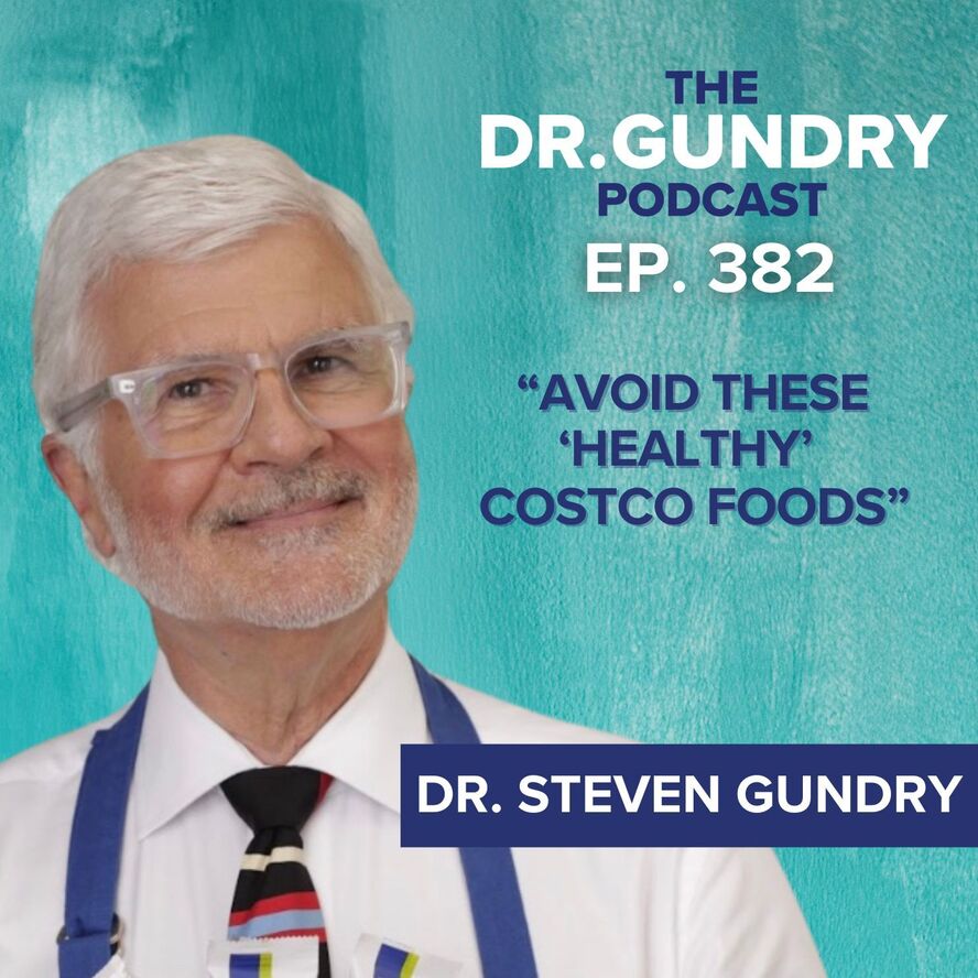 Dr. Gundry Reveals 'Healthy' Costco Foods You Should NEVER Buy
