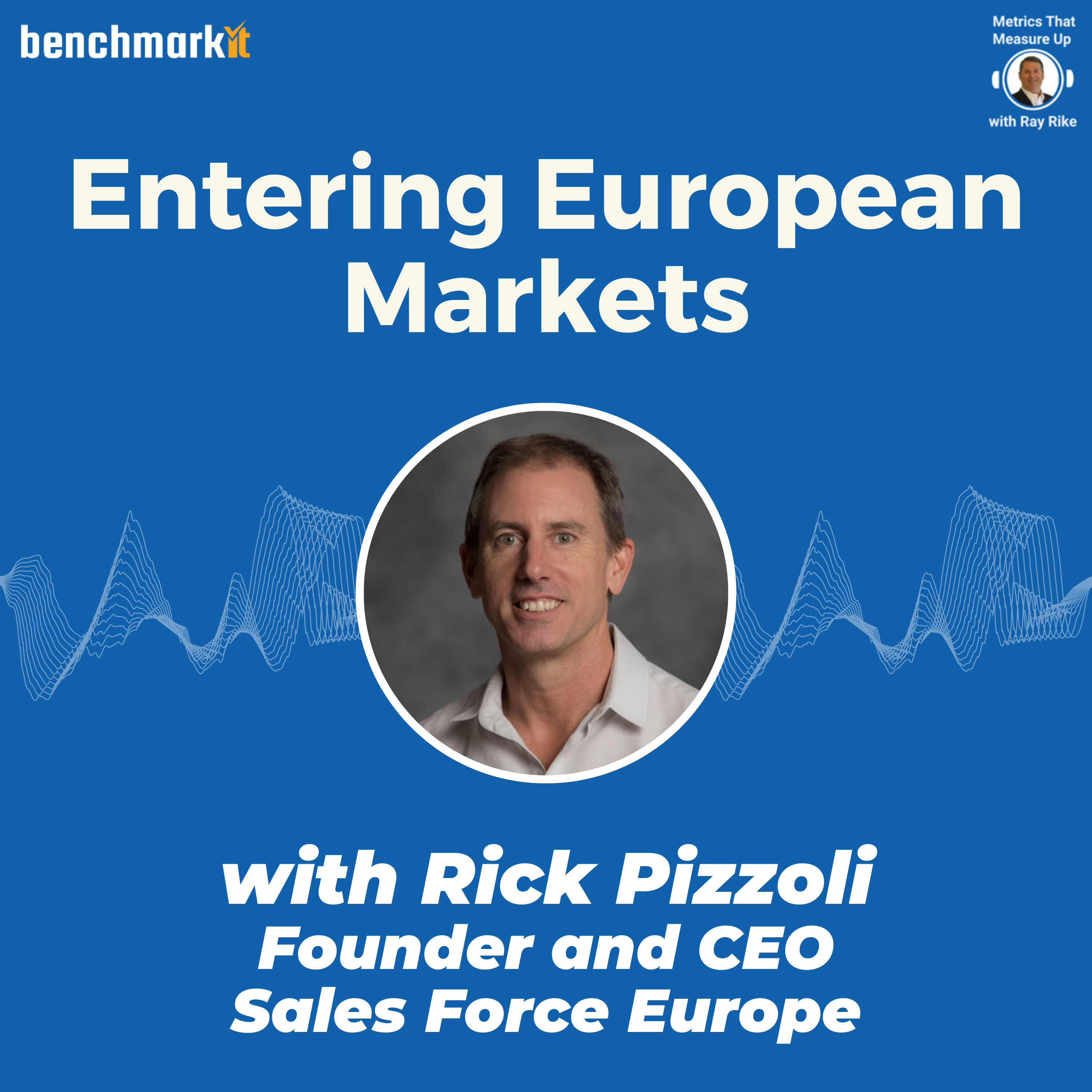 SaaS Expansion across Europe - with Rick Pizzoli, Sales Force Europe