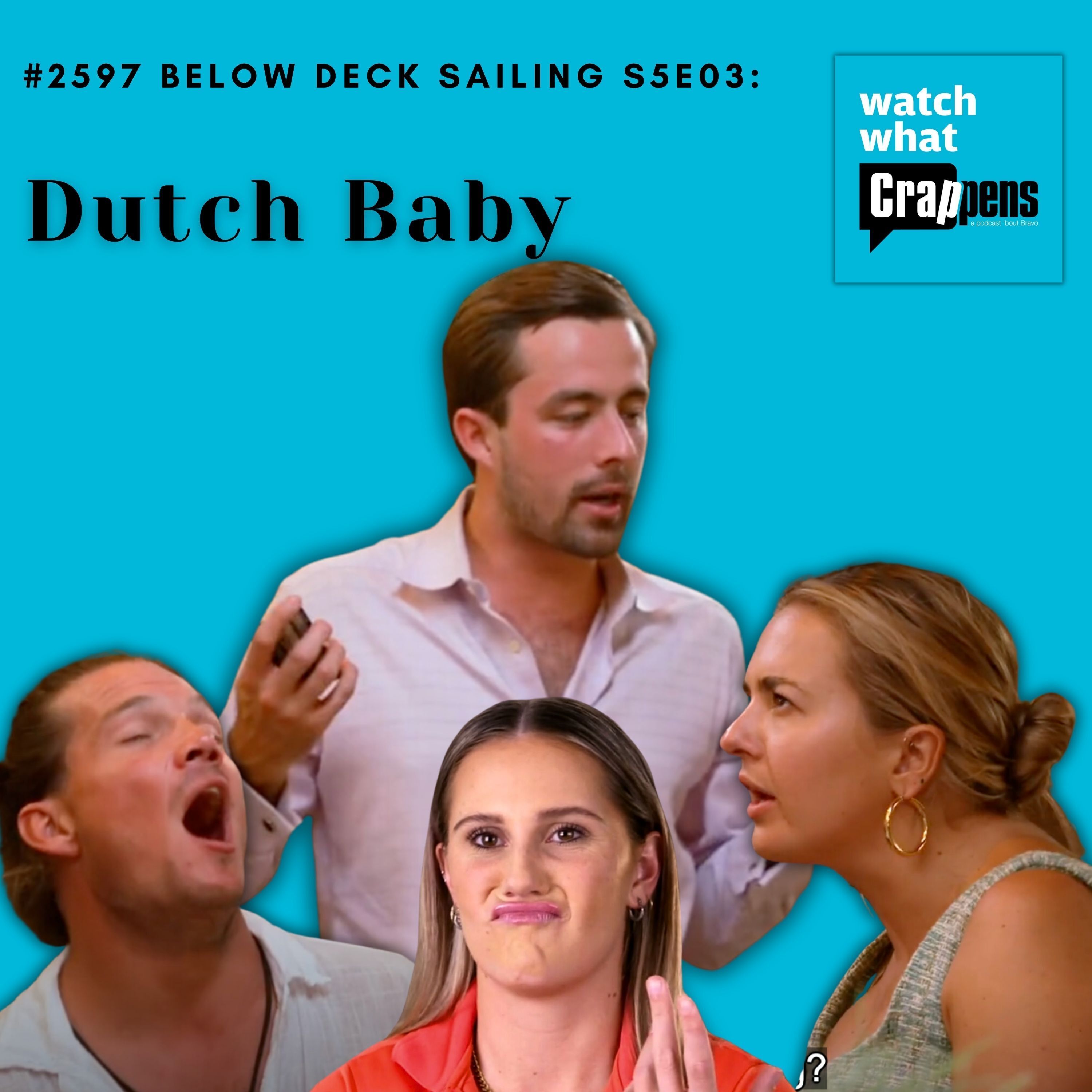 #2597 Below Deck Sailing S5E03: Dutch Baby